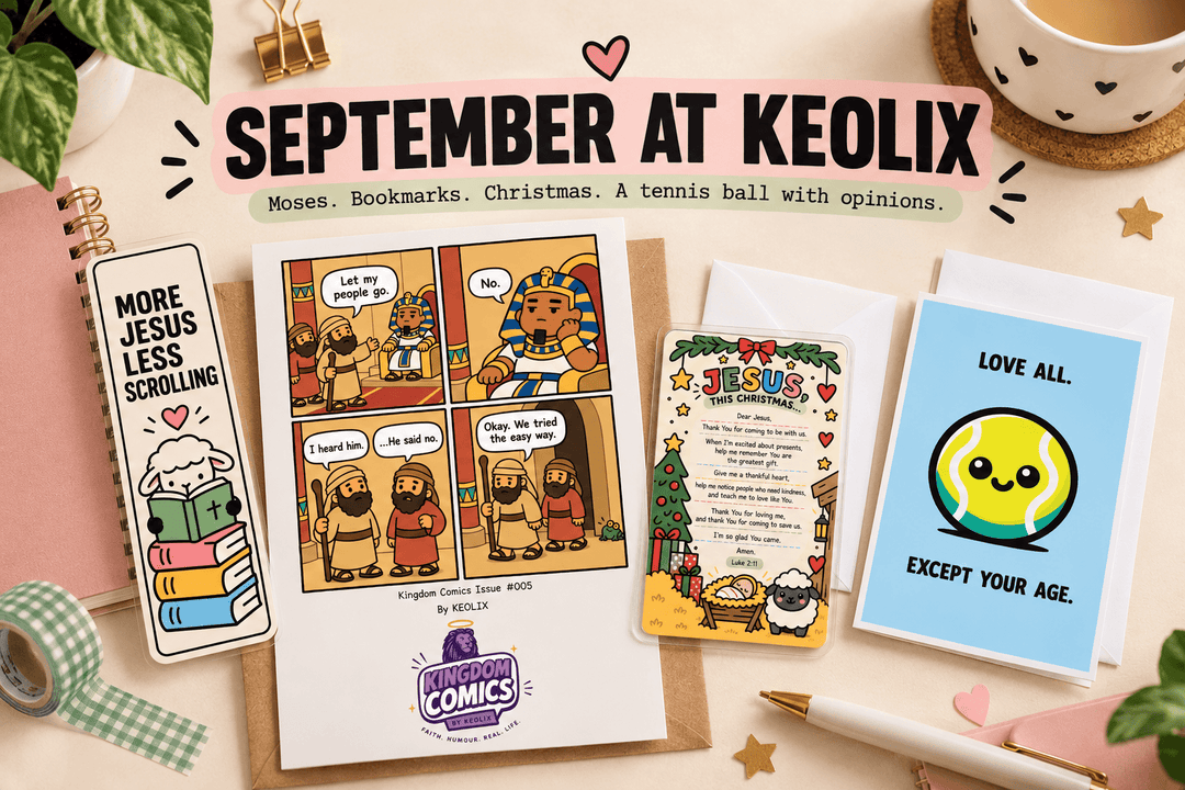 September at KEOLIX: Moses Got a New Face, Bookmarks Happened & Christmas Arrived Early