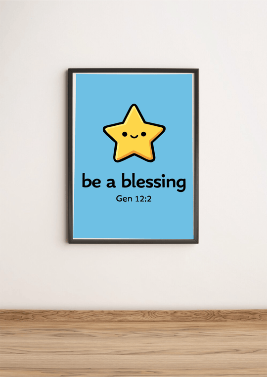 Be a Blessing Print | Cute Faith Wall Art