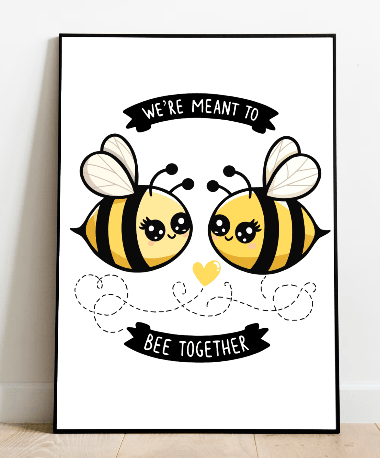 Introducing our charming "We're Meant to Bee Together" print! This delightful piece features two adorable cartoon bees, complete with cute, smiling faces, on a crisp white background. A heart and playful dotted lines connect the bees, beautifully symbolizing unity and togetherness. The sweet message, "We're meant to bee together," makes this print a perfect addition for anyone looking to add some nature-themed warmth to their home decor. Whether you’re sprucing up your living space or searching for a though