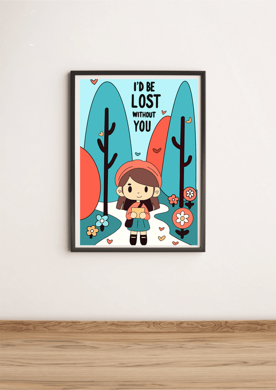 I'd Be Lost Without You Print - Baby Keo