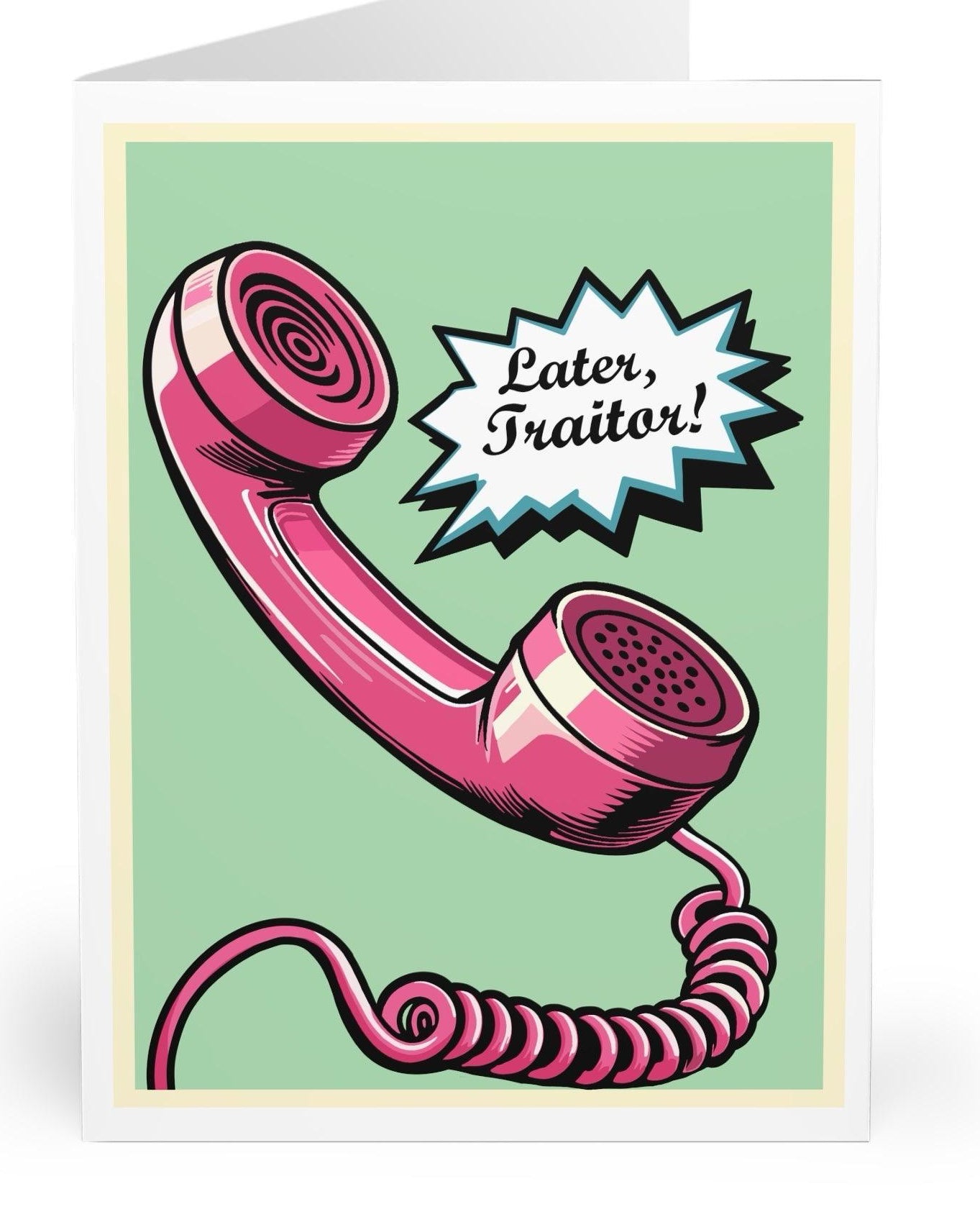 Playful card featuring a retro telephone with the phrase 'Later, Traitor.' Perfect for sending a cheeky goodbye or humorous message to someone   KEOLIX 