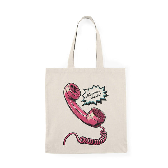 A natural tote bag showcasing a humorous graphic of a vintage telephone with the phrase 'New Phone, Who Dis?' in a fun font. This playful design adds a touch of humor to daily errands, making it a great conversation starter