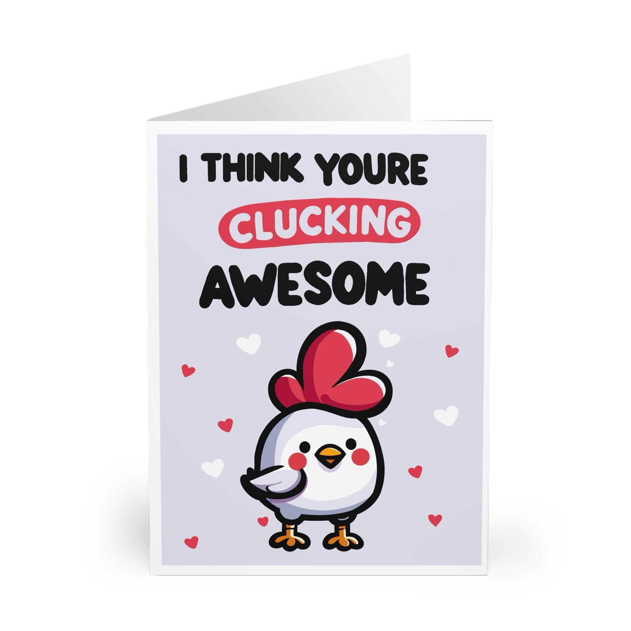 Funny greeting card featuring a cute chicken with the phrase 'I Think You’re Clucking Awesome.' Ideal for sending a fun and lighthearted compliment   KEOLIX