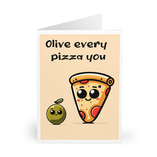 Cute card featuring a slice of pizza and an olive with the phrase &
