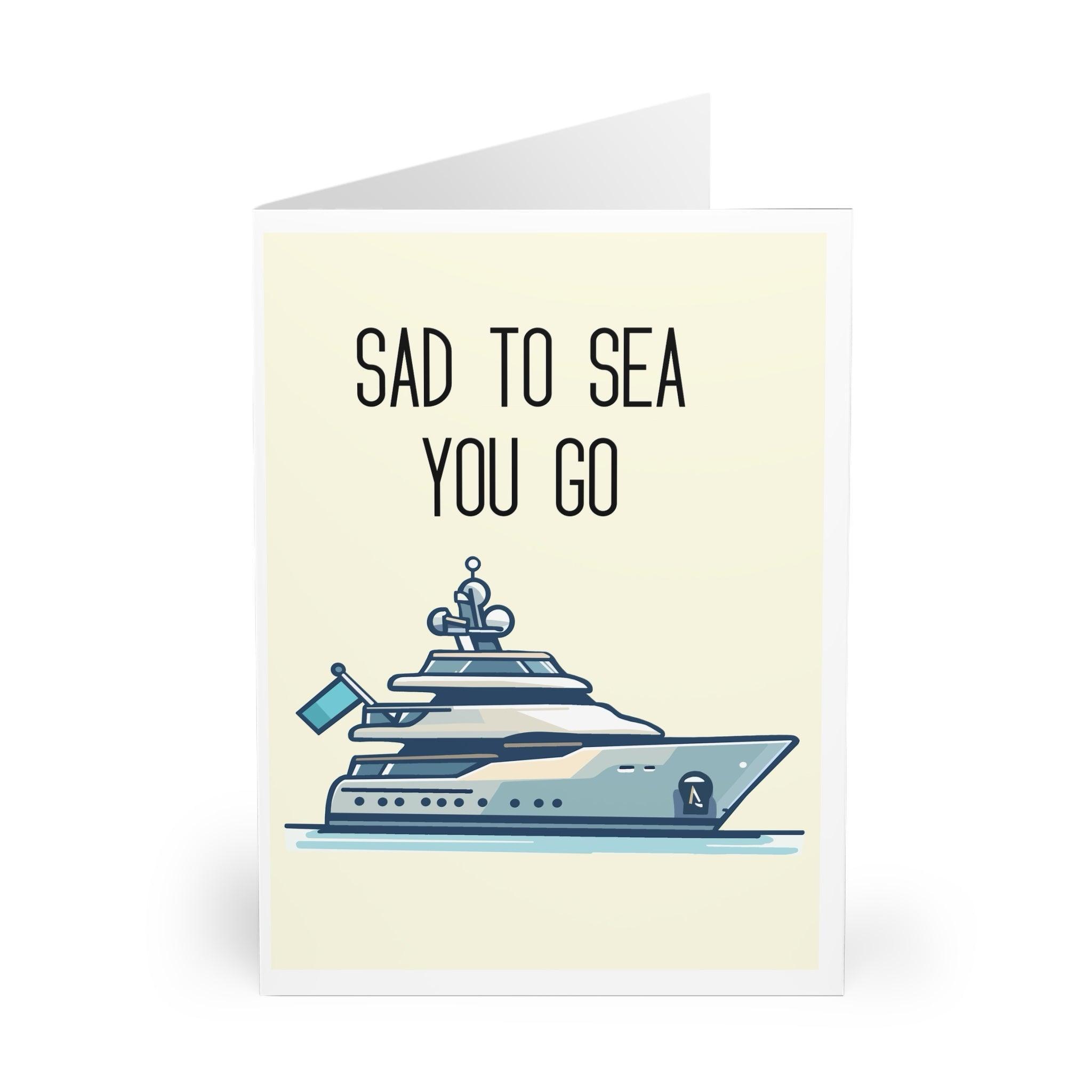 Farewell card featuring a yacht and the phrase 'Sad to Sea You Go.' A clever pun to say goodbye or wish someone well on their next journey - Baby Keo.