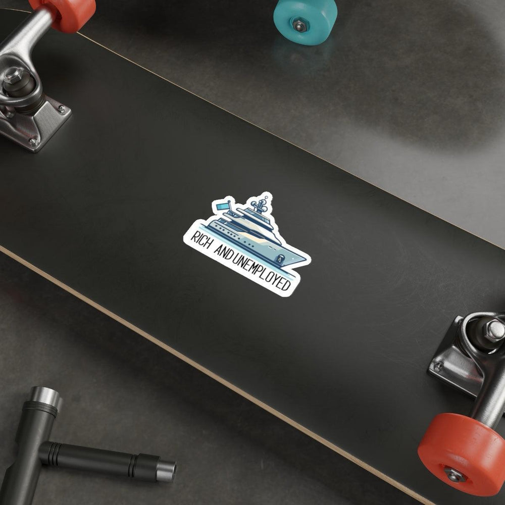 Unemployed and Rich Waterproof Sticker: A humorous sticker featuring an illustration of a luxury yacht with bold text, poking fun at the wealthy lifestyle. Ideal for adding a touch of humor to your belongings  KEOLIX 