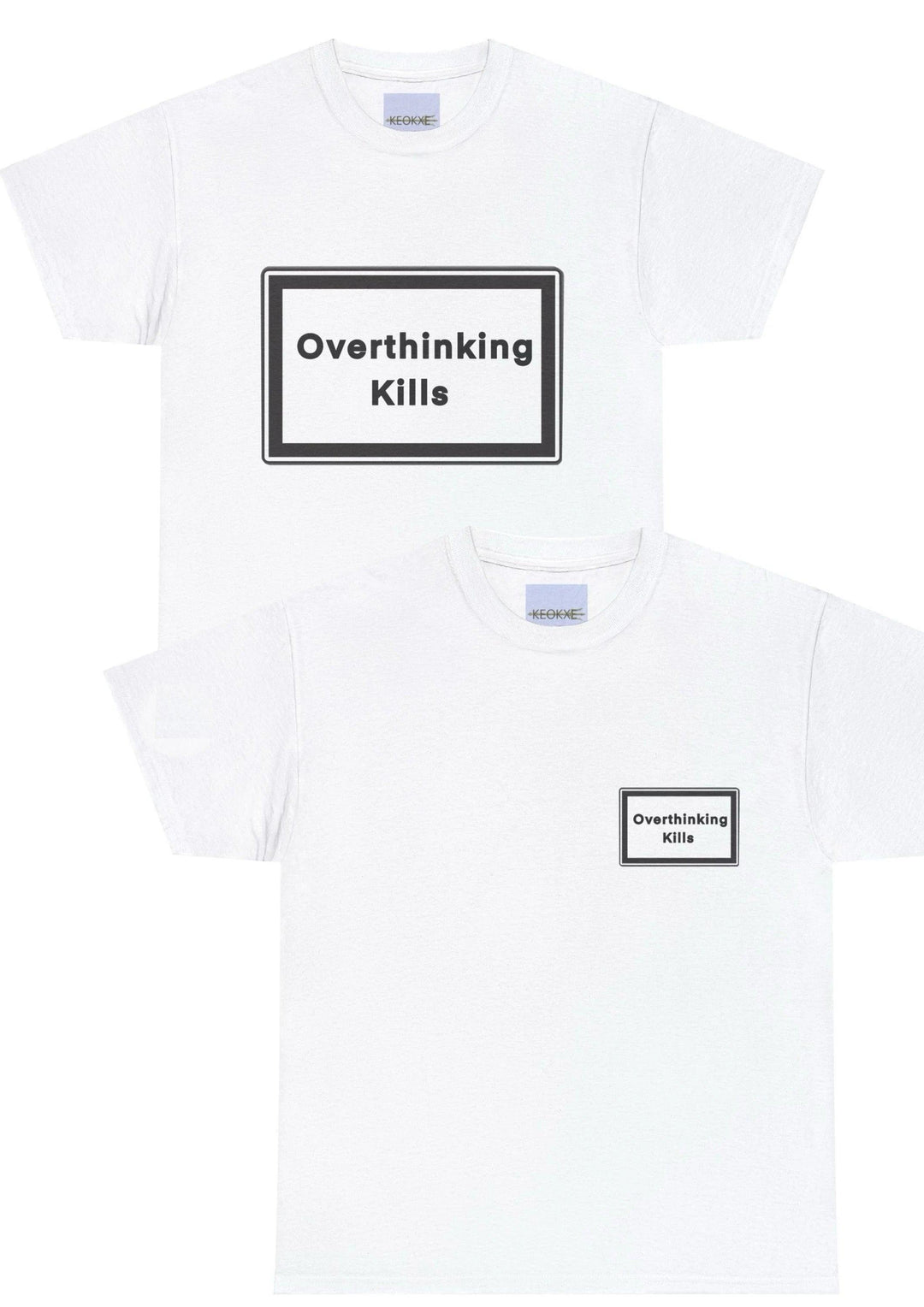 Overthinking Kills T-shirt - Baby Keo