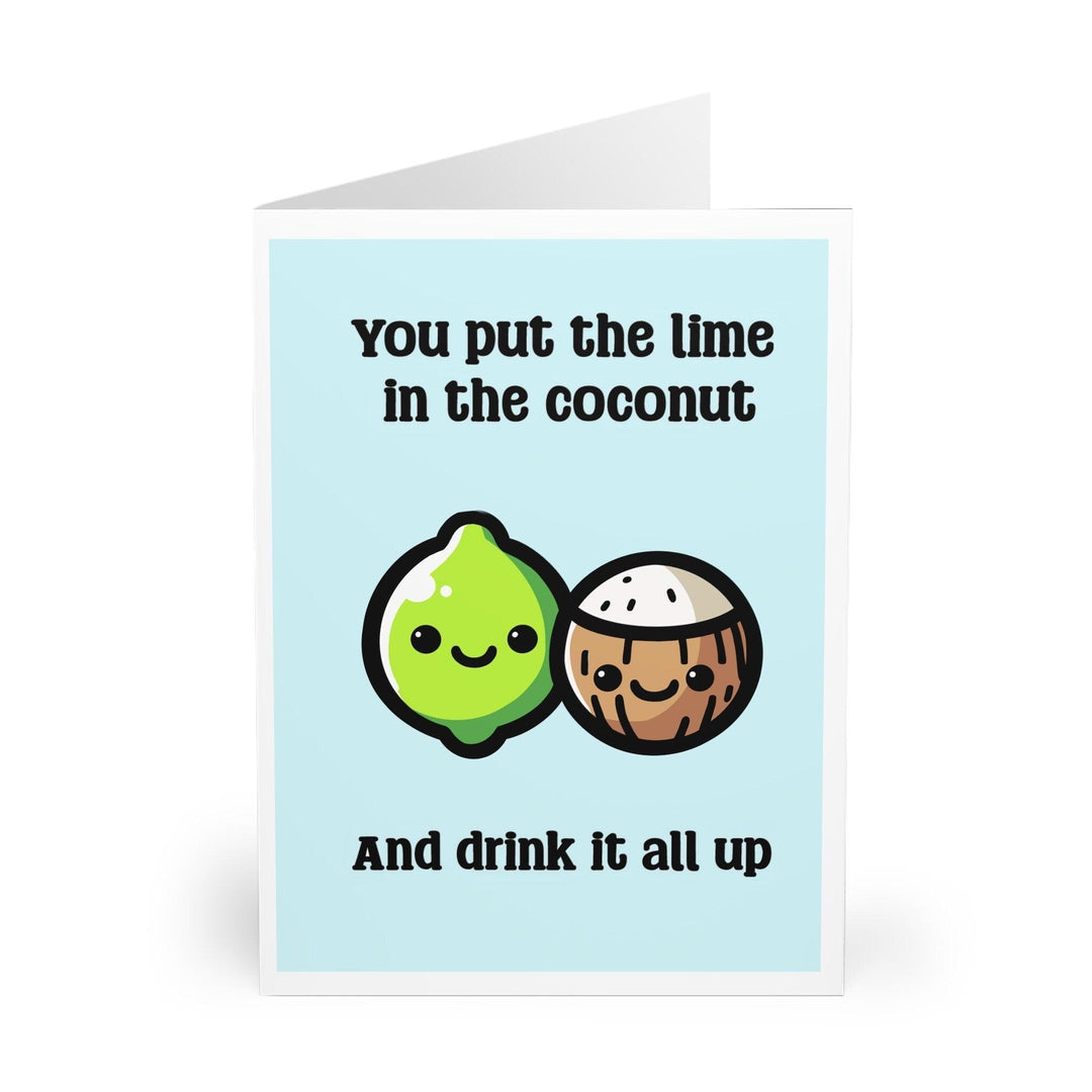 Playful greeting card featuring a smiling lime and coconut with the text 'You put the lime in the coconut and drink it all up.' Perfect for a fun, tropical-themed message for any occasion - Baby Keo