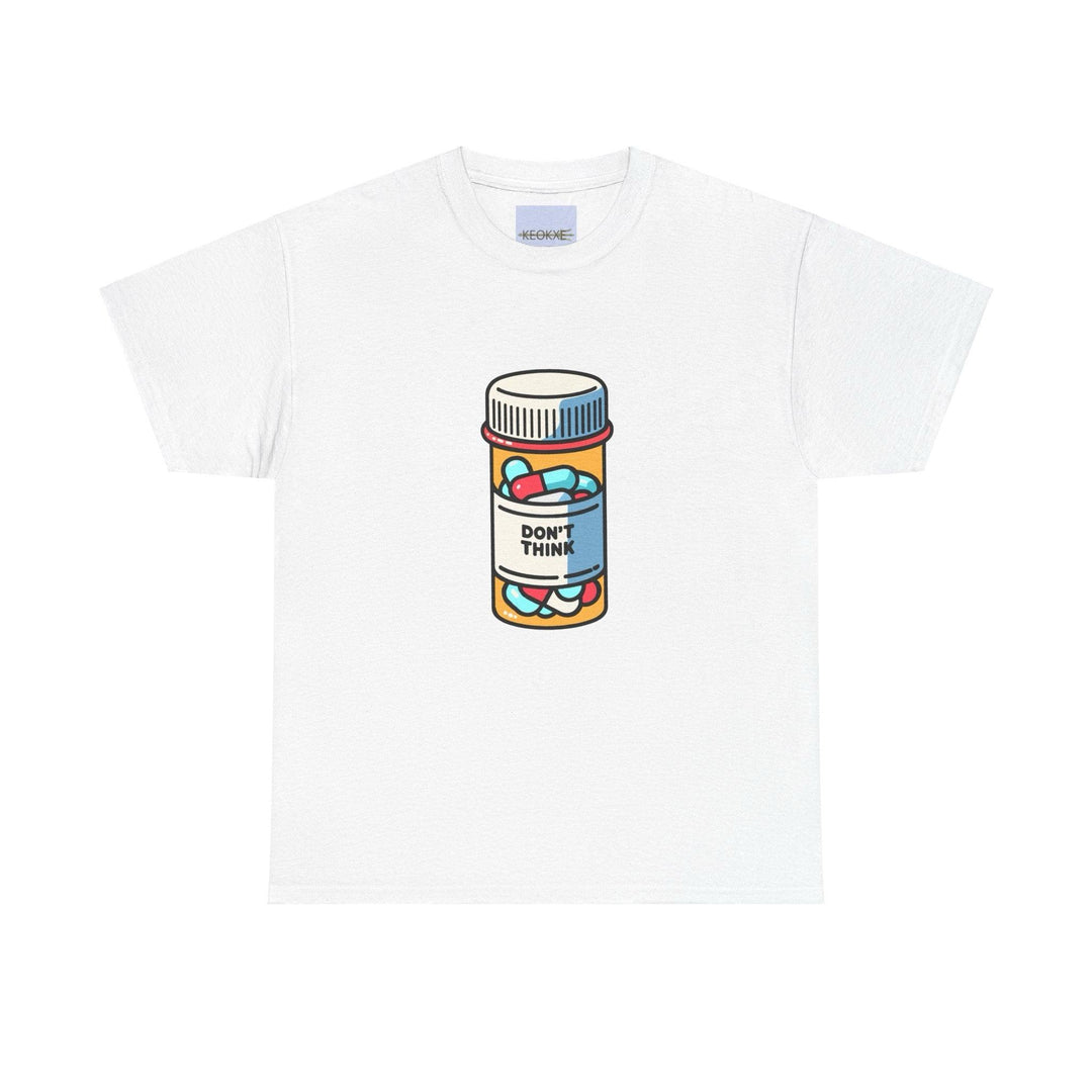 White T-shirt featuring a colorful illustration of a pill bottle with the phrase 'Don't Think' written on it. A bold and thought-provoking design, perfect for those who enjoy philosophical or satirical artwork."