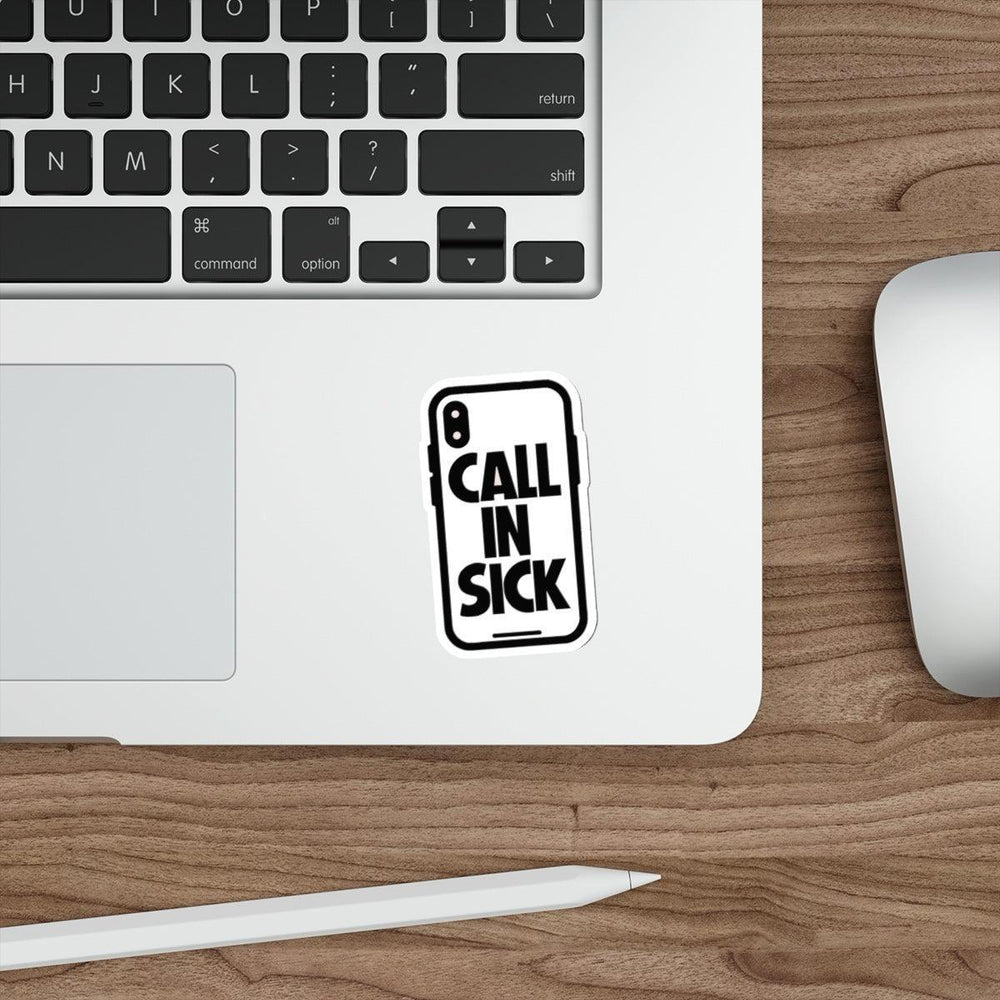 A simple and bold waterproof sticker with the phrase 'Call In Sick.' Perfect for adding a touch of humor to your workspace - Baby Keo