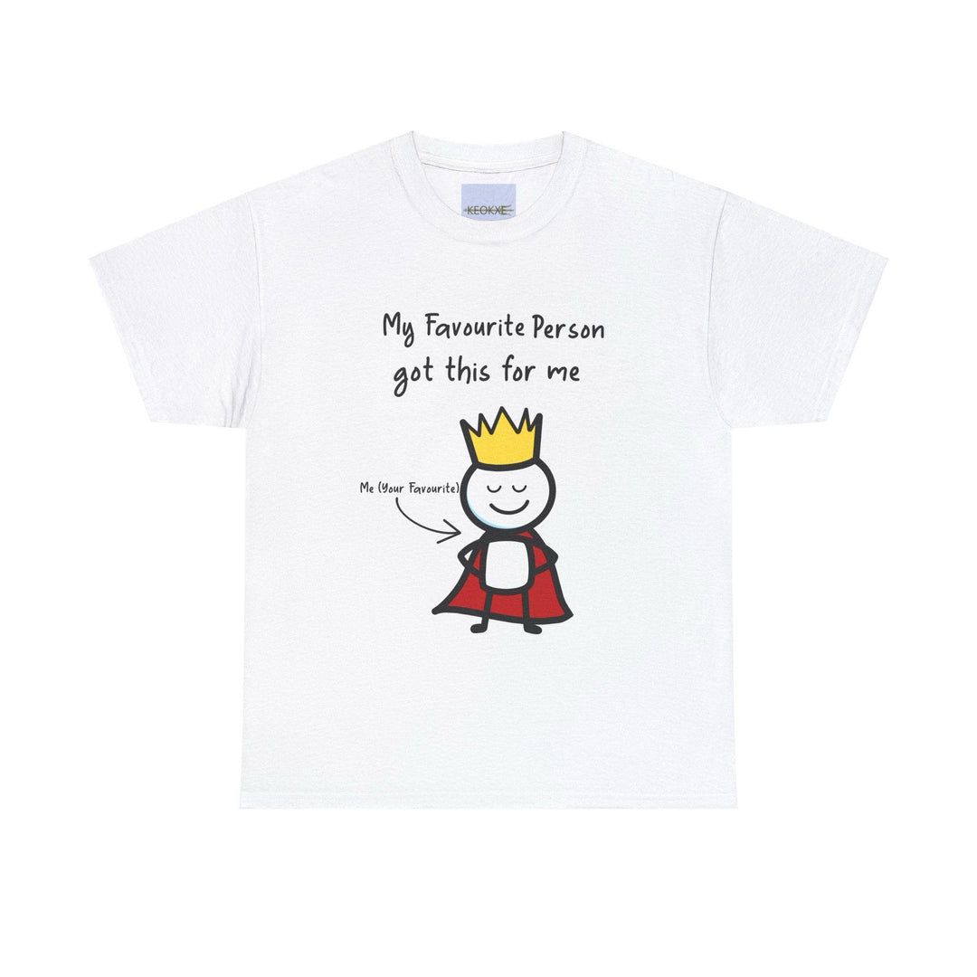 White T-shirt with a cute cartoon character holding a sign that says 'My Favorite Person Got Me This.' A heartwarming design, perfect as a gift from a loved one."