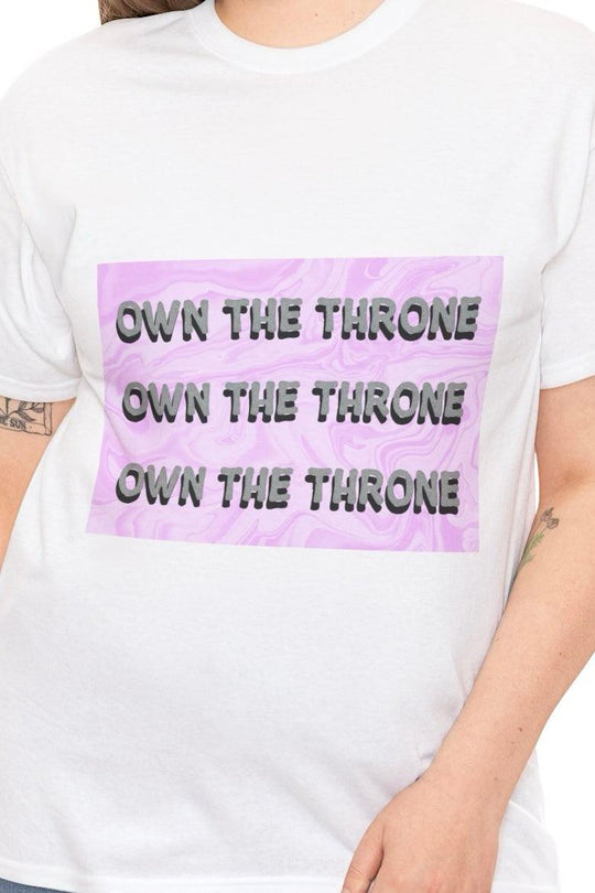 White T-shirt featuring the repeated text 'Own the Throne' in a bold, glowing green design. A strong, motivational message for those striving for confidence and success."

