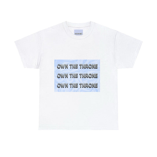 White T-shirt featuring the repeated text 'Own the Throne' in a bold, glowing green design. A strong, motivational message for those striving for confidence and success."

