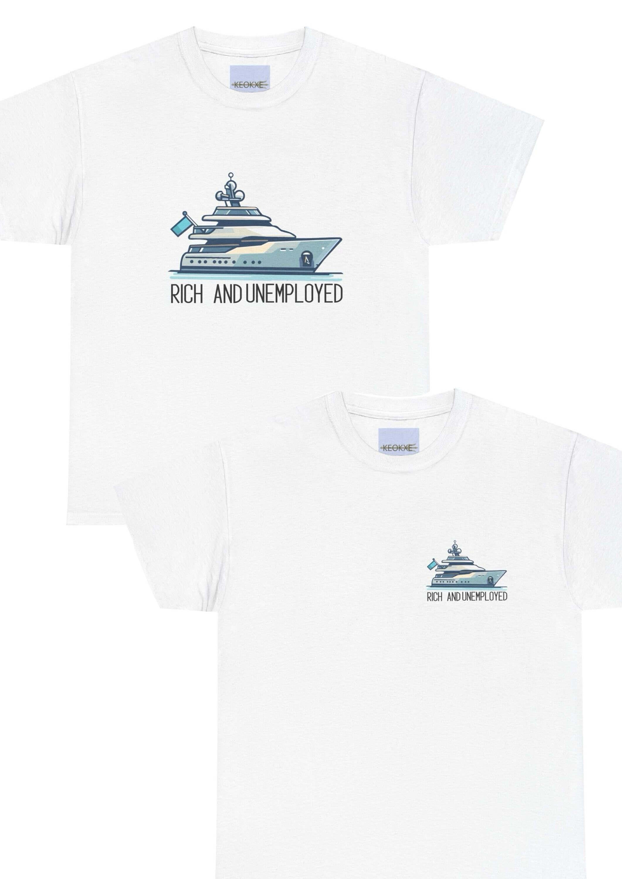 White cotton T-shirt featuring the text 'Rich and Unemployed' with a luxury yacht graphic. A fun and humorous statement piece, ideal for casual wear - Baby Keo