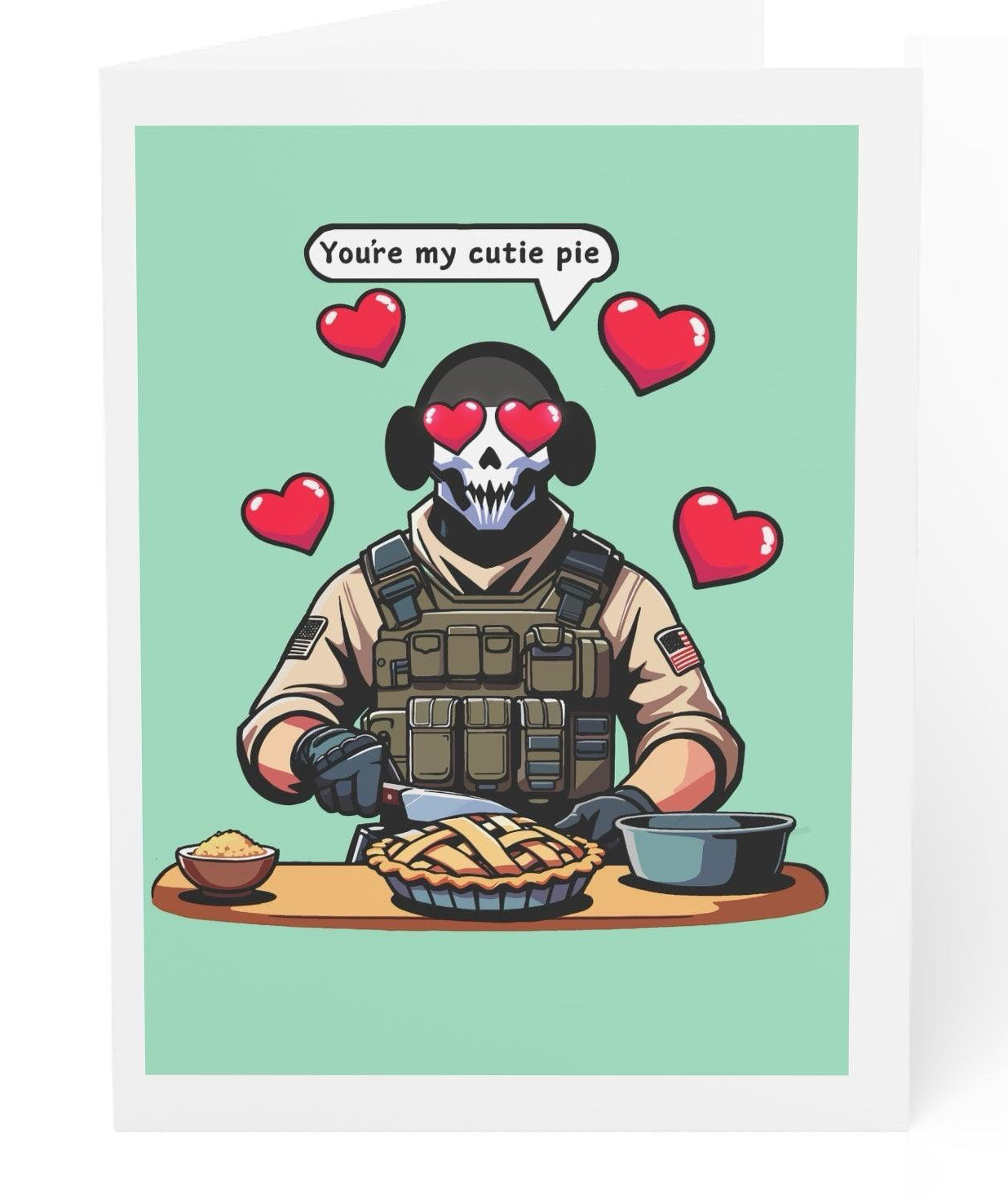 Cute card featuring a tactical character with a pie and the phrase 'You’re My Cutie Pie.' A fun and playful way to show affection   KEOLIX