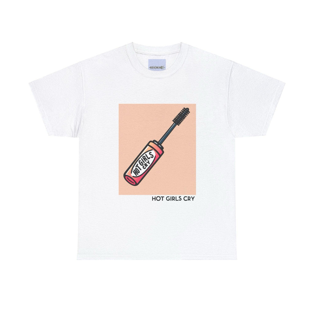 White T-shirt with a bold illustration of a crying mascara wand and the phrase 'Hot Girls Cry.' A playful yet honest design that adds a twist of humor to emotional moments."