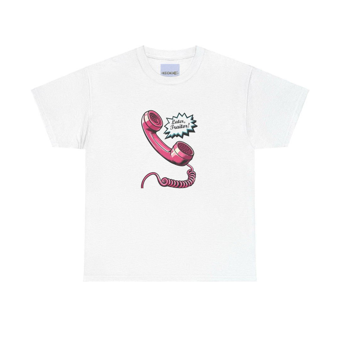 Later, TraitWhite T-shirt with a pink cartoon telephone cord and the phrase 'Later, Traitor!' A fun and whimsical design for those who enjoy playful and sassy humor."or! T-shirt - Baby Keo