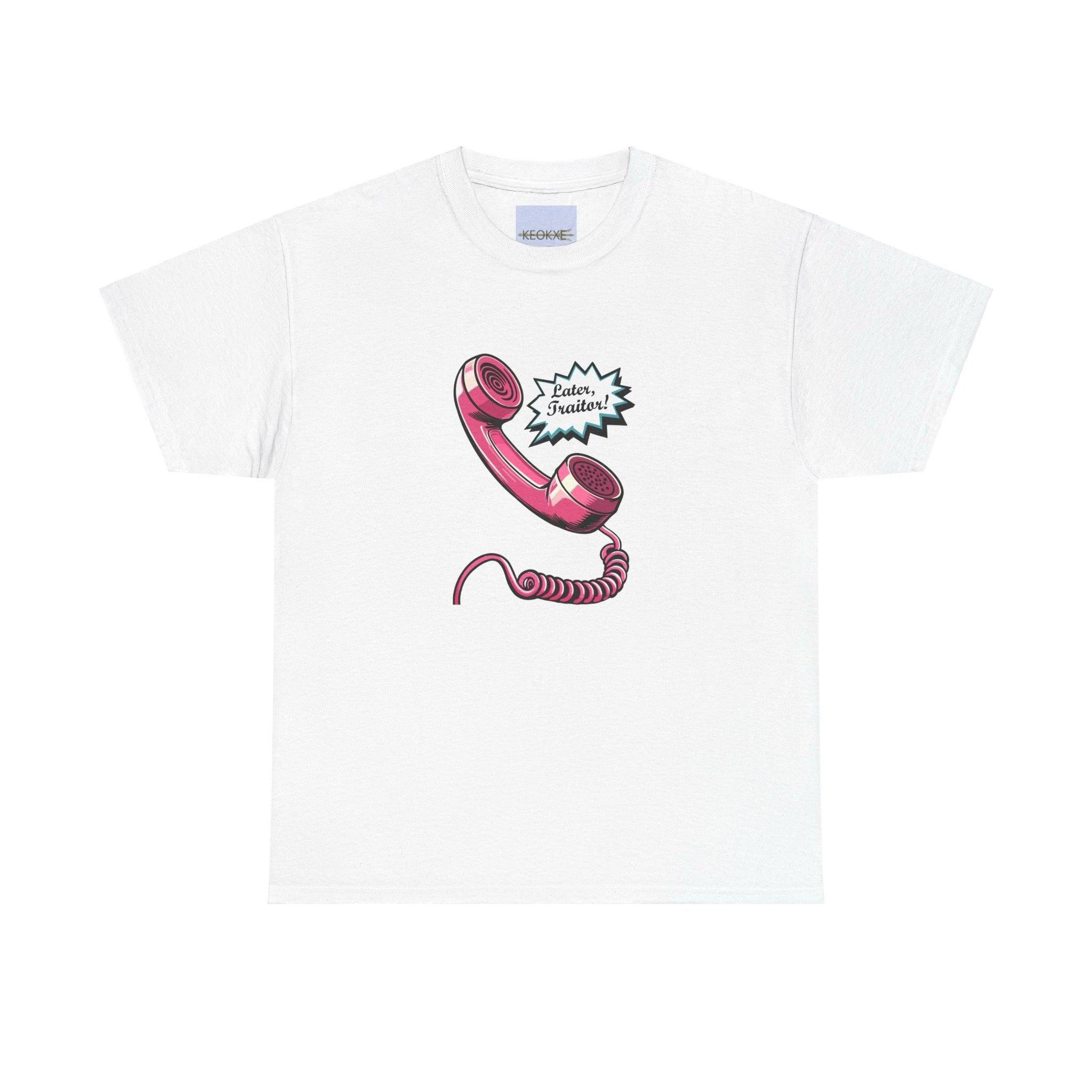 Later, TraitWhite T-shirt with a pink cartoon telephone cord and the phrase 'Later, Traitor!' A fun and whimsical design for those who enjoy playful and sassy humor."or! T-shirt - Baby Keo