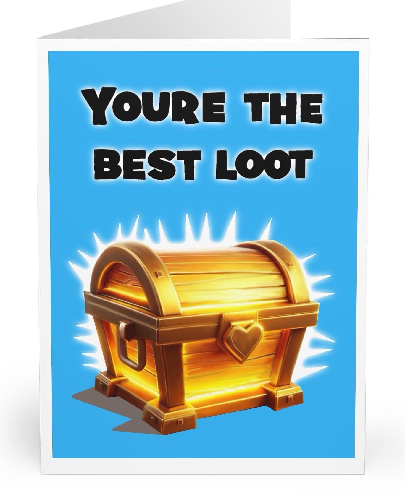 Bright and bold greeting card featuring a treasure chest with the phrase 'You're the Best Loot.' Perfect for gamers, treasure hunters, or anyone who enjoys a fun and rewarding message -  KEOLIX 