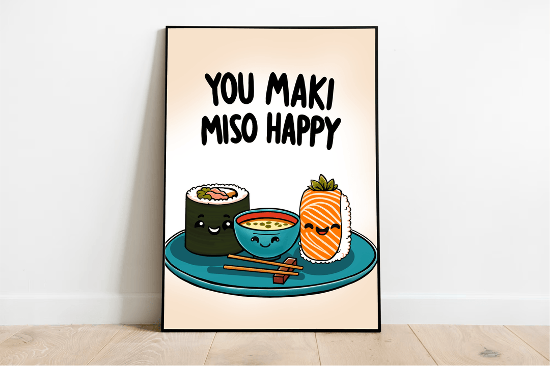 Introducing the delightful "You Maki Miso Happy" Artwork Print! This charming piece features an adorable illustration of beaming sushi rolls alongside a cheerful miso soup bowl, all perfectly perched on a teal plate with chopsticks at the ready. Above this joyful scene, you'll find the playful phrase "You maki miso happy" in bold black letters, adding a fun touch to any room. Set against a soft beige backdrop, this framed print elegantly rests on a wooden floor, ready to bring warmth and smiles to your spac