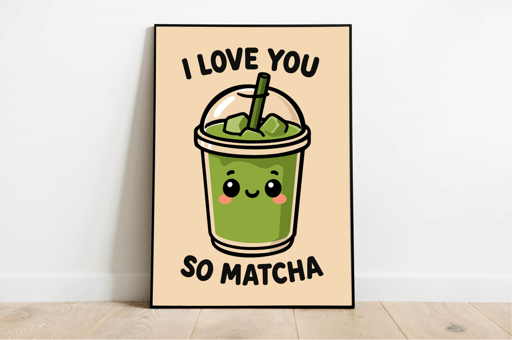 Framed kawaii art print featuring an iced matcha drink with a smiling face and the words “I love you so matcha” on a neutral peach background.

