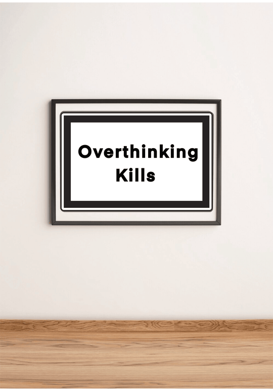 Overthinking Kills Print - Baby Keo