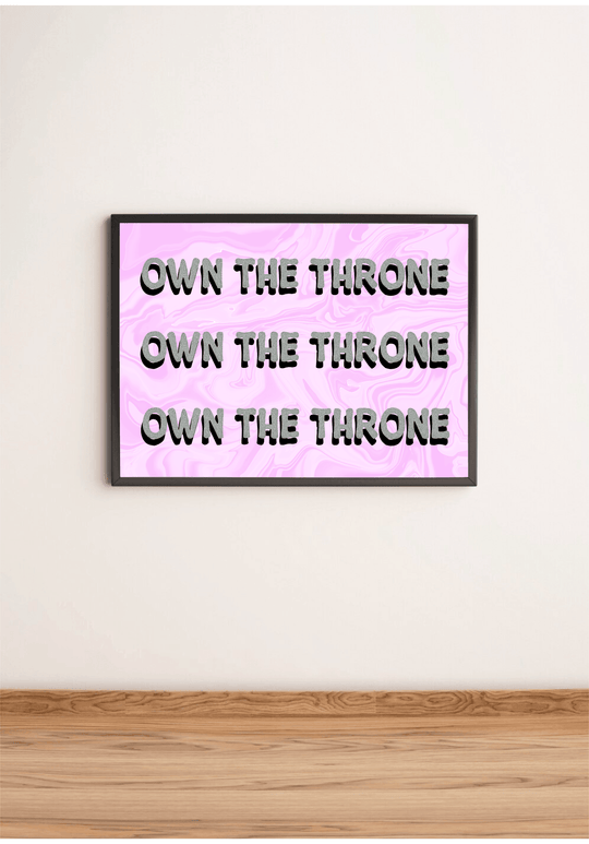 Own the Throne Print - Baby Keo