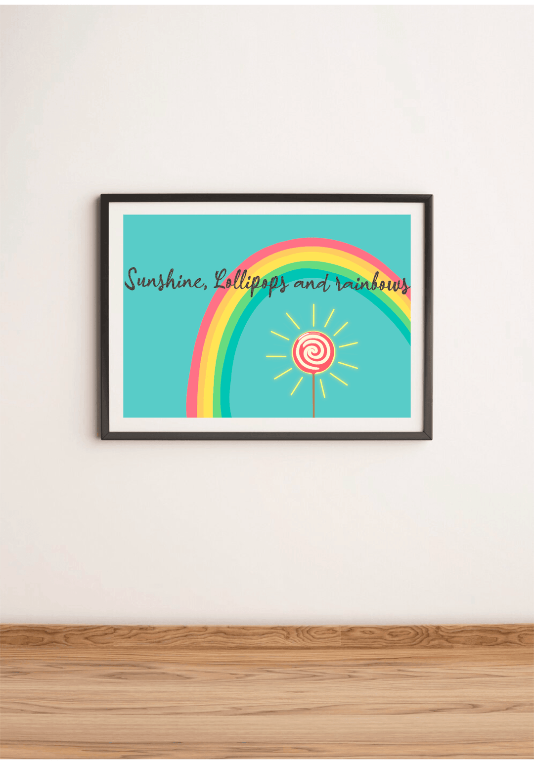 Bright and cheerful art print featuring a rainbow and lollipop with the text 'Sunshine, Lollipops, and Rainbows.' Perfect for adding a pop of color and positivity to any room - Baby Keo