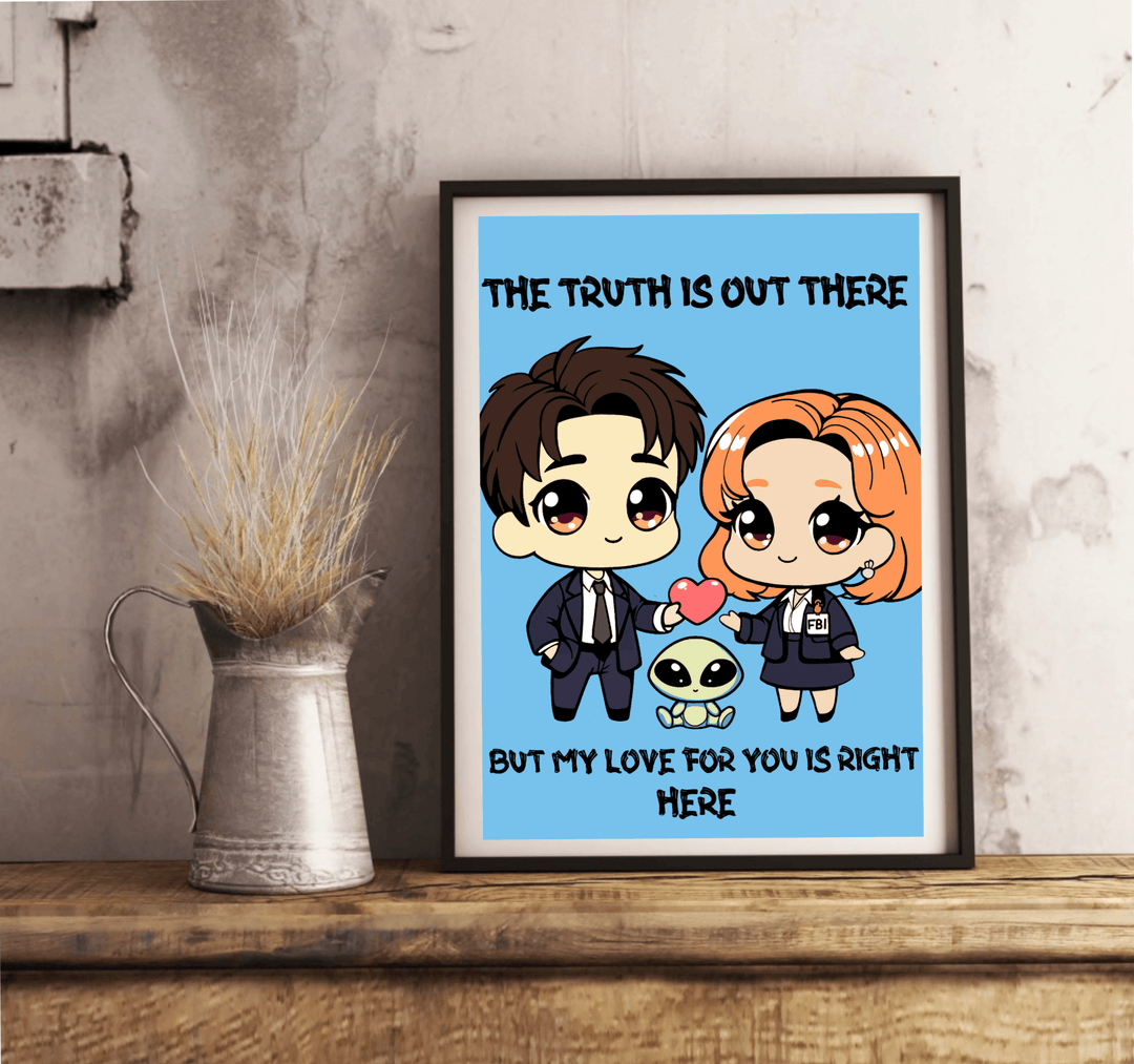 Introducing the charming and whimsical artwork, "The Truth is Out There but My Love for You is Right Here Print"! This delightful piece showcases adorable cartoon characters in chibi style: one with dark hair suited up to perfection and another with vibrant orange hair in a snazzy blue outfit, both holding a heart. Standing beside them is a cute little green alien adding an extra touch of fun. The captivating cosmic blue background highlights the playful text: "THE TRUTH IS OUT THERE," followed by the sweet