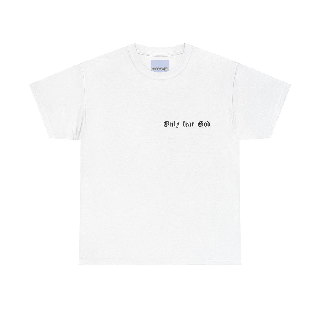 White T-shirt with a minimalist, bold black font reading 'Only Fear God.' A simple yet powerful design, perfect for those who want to wear their faith with pride."