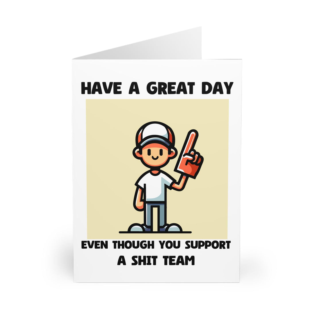 Cheeky sports-themed greeting card featuring a foam finger and the phrase 'Have a Great Day, Even Though You Support a Sht Team.' Perfect for playful banter with sports fans - Baby Keo.