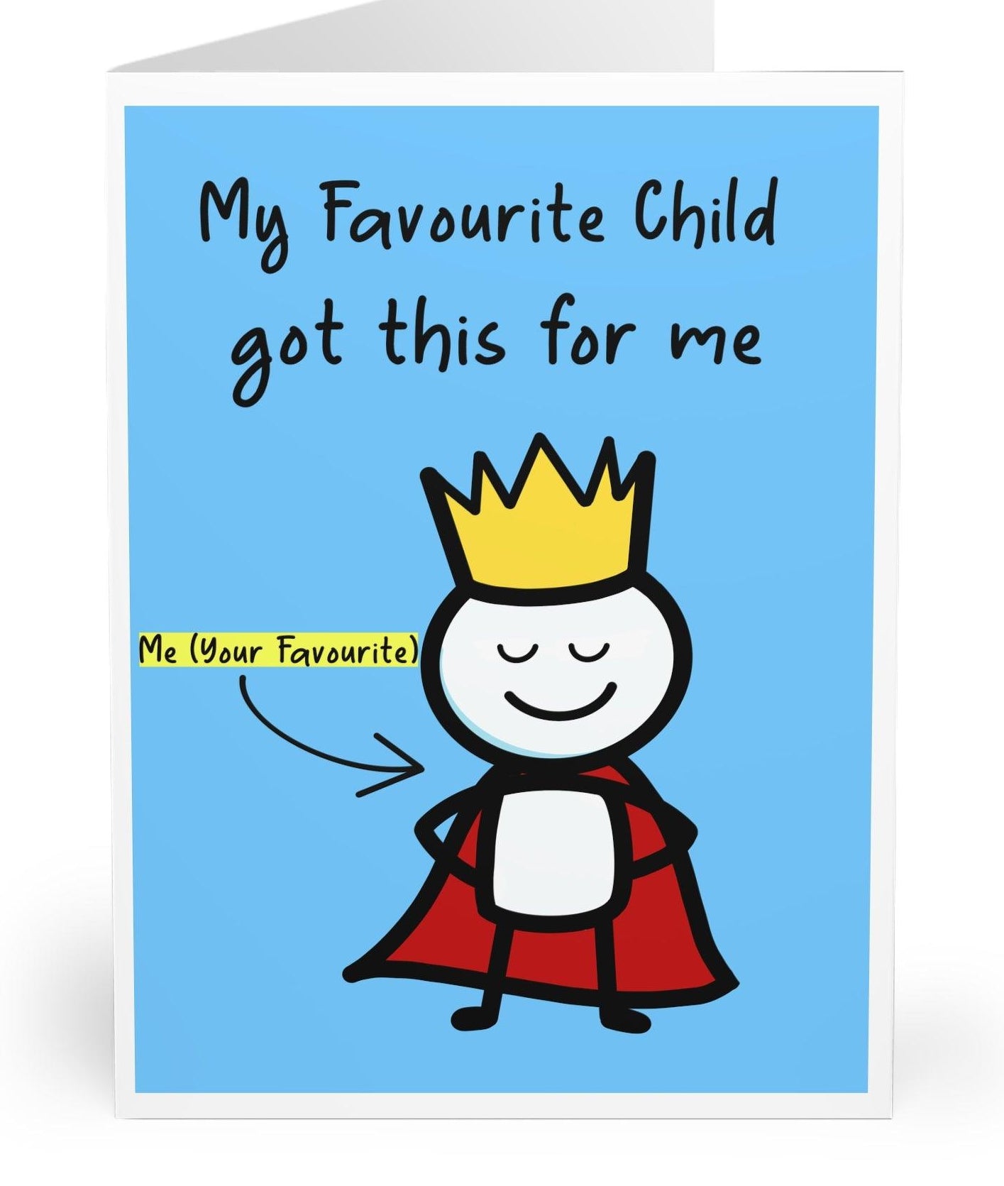 Humorous card with a cartoon child wearing a cape and the phrase 'My Favourite Child Got Me This.' Ideal for gifting to parents with a playful sense of humor   KEOLIX