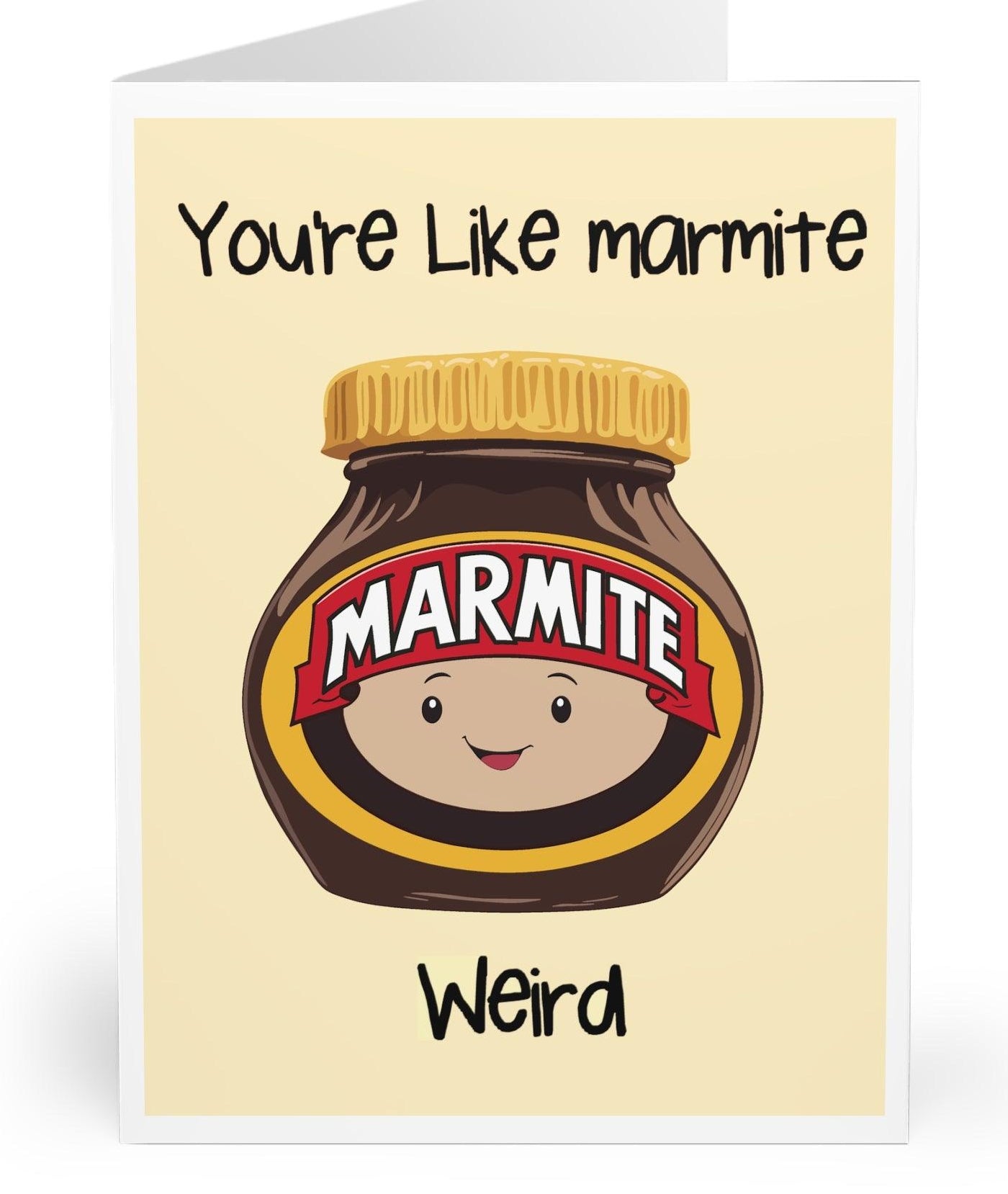 Quirky card with a Marmite jar illustration and the phrase 'You’re Like Marmite... Weird.' A humorous way to express someone’s unique personality - Baby Keo.
