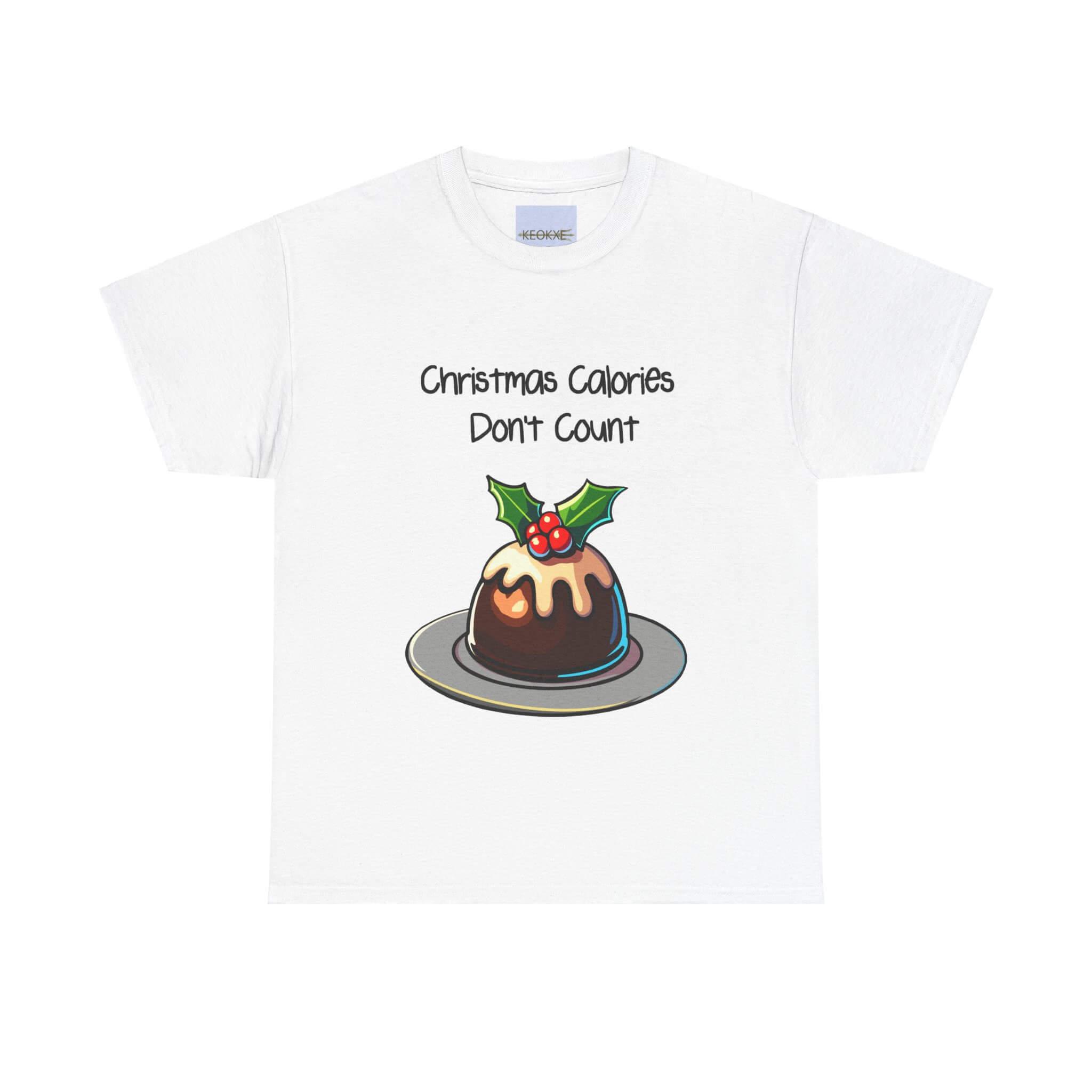 Humorous 'Christmas Calories Don't Count' T-shirt featuring a festive pudding design, made from 100% cotton, perfect for spreading holiday cheer. Available in sizes S to XXL