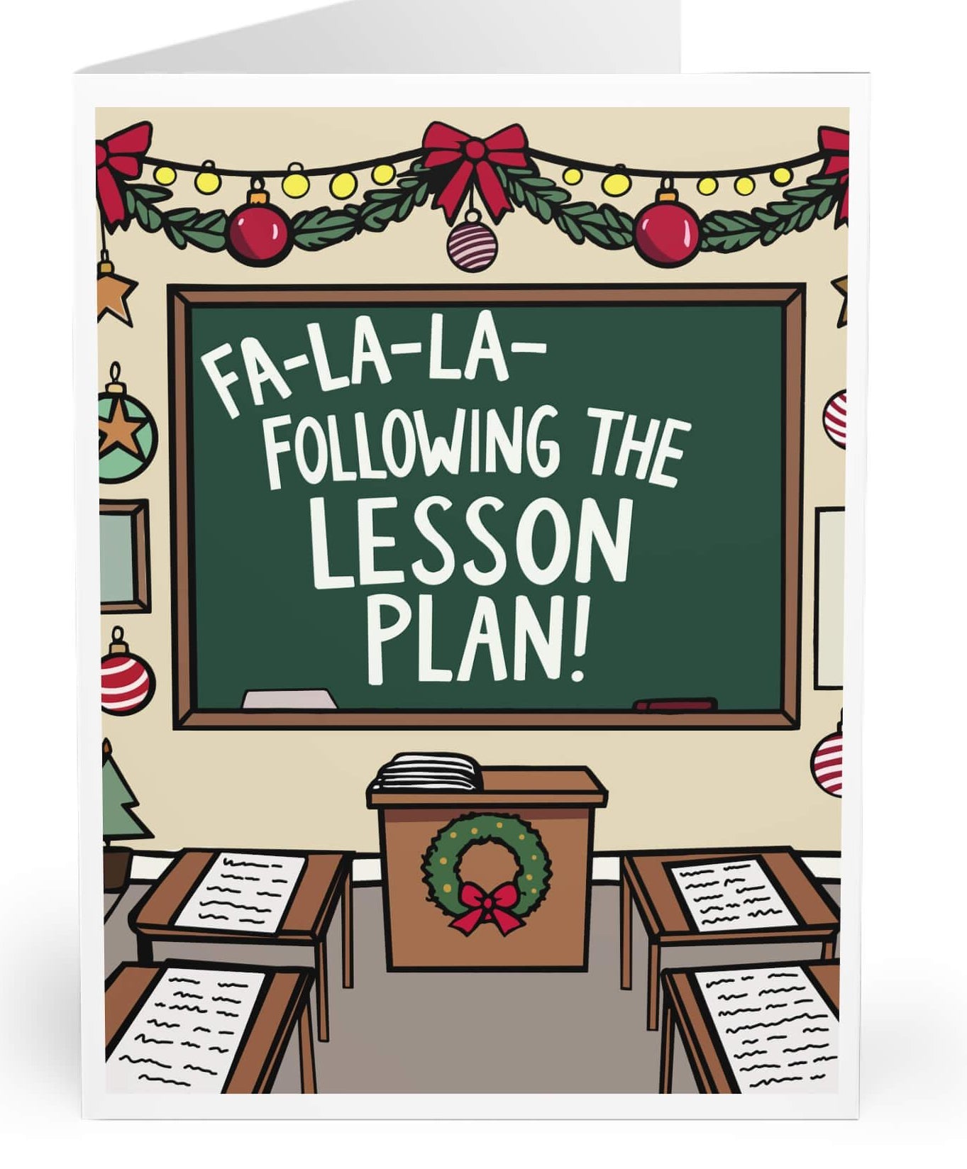 Festive Christmas card featuring a classroom scene with a blackboard that reads 'Fa-la-la—Following the Lesson Plan!' decorated with holiday garlands and ornaments.