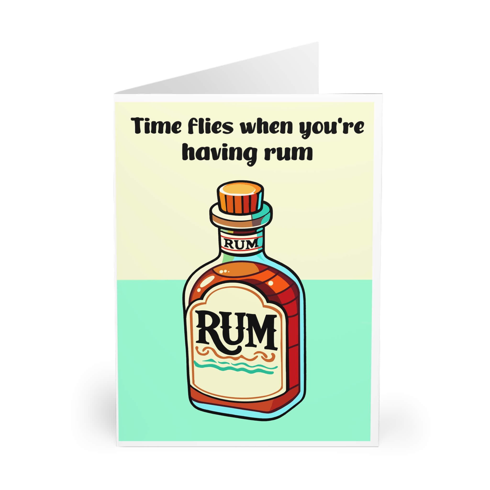 A playful greeting card featuring a colorful illustration of a rum bottle with the text "Time flies when you're having rum," set against a cheerful pastel green and yellow background.