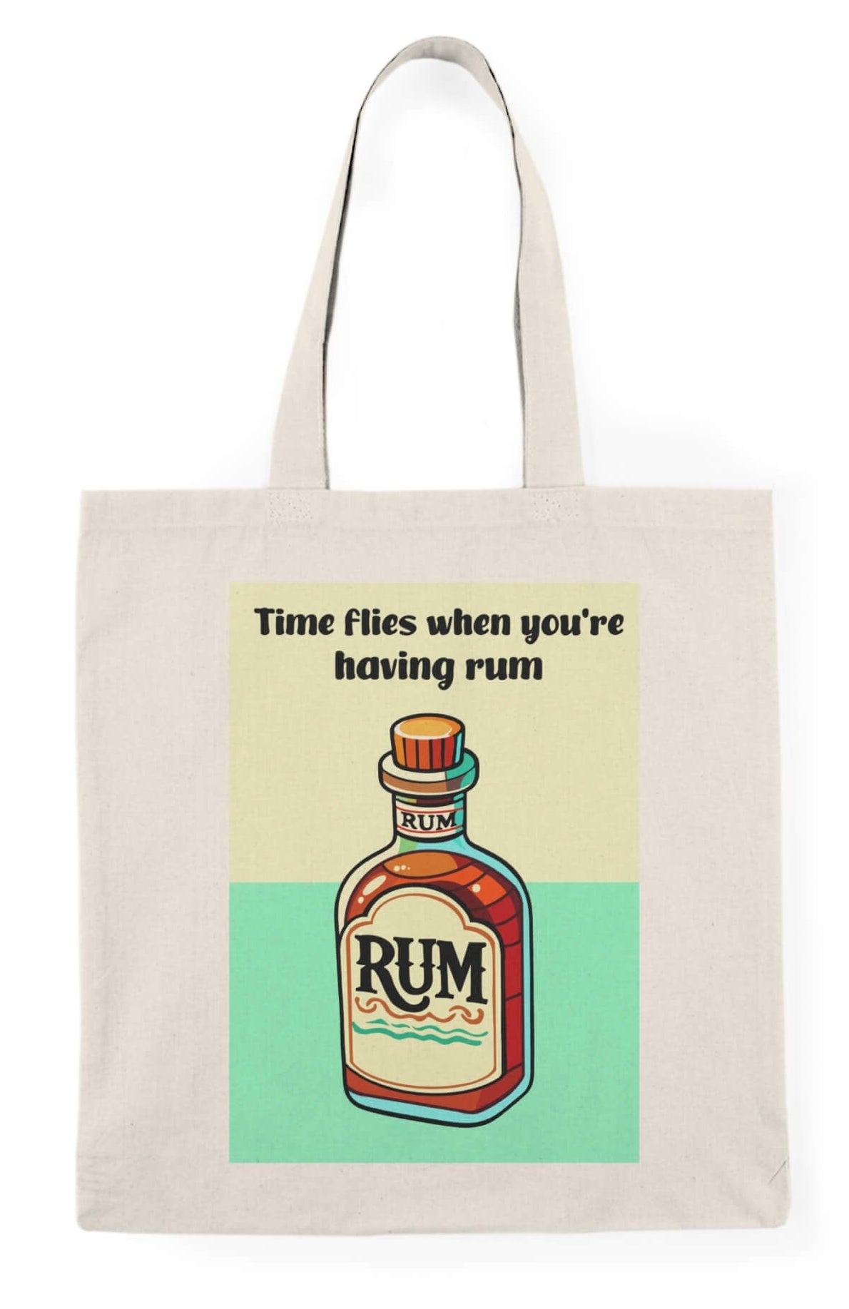 A natural-colored tote bag featuring a colorful illustration of a rum bottle with the text "Time flies when you're having rum," made from 100% recycled cotton.