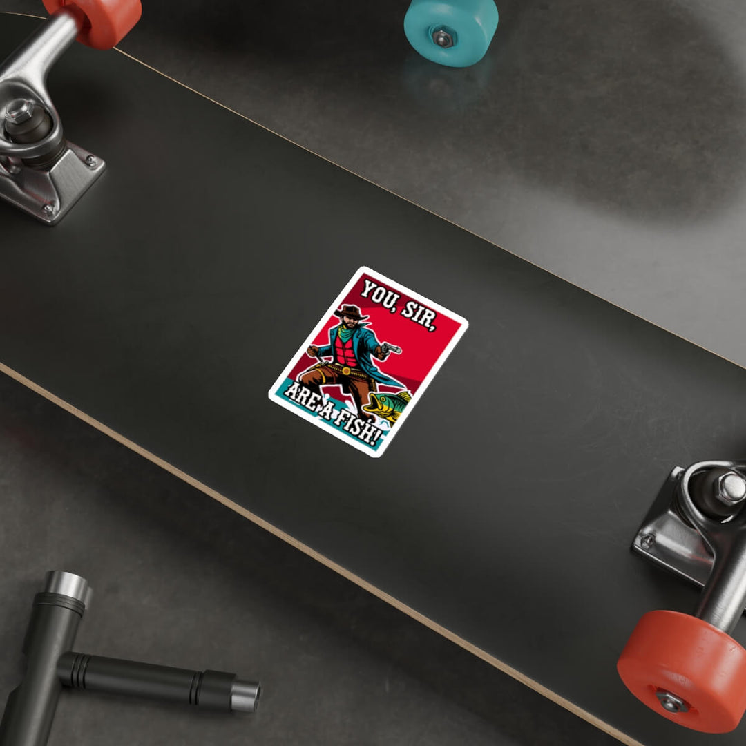 A humorous, durable sticker featuring a cowboy aiming at a fish with the bold phrase "You, Sir, Are a Fish!" shown on a laptop surface. Perfect for decorating laptops, notebooks, or any smooth surface, available as a single sticker, in packs of three, or six.