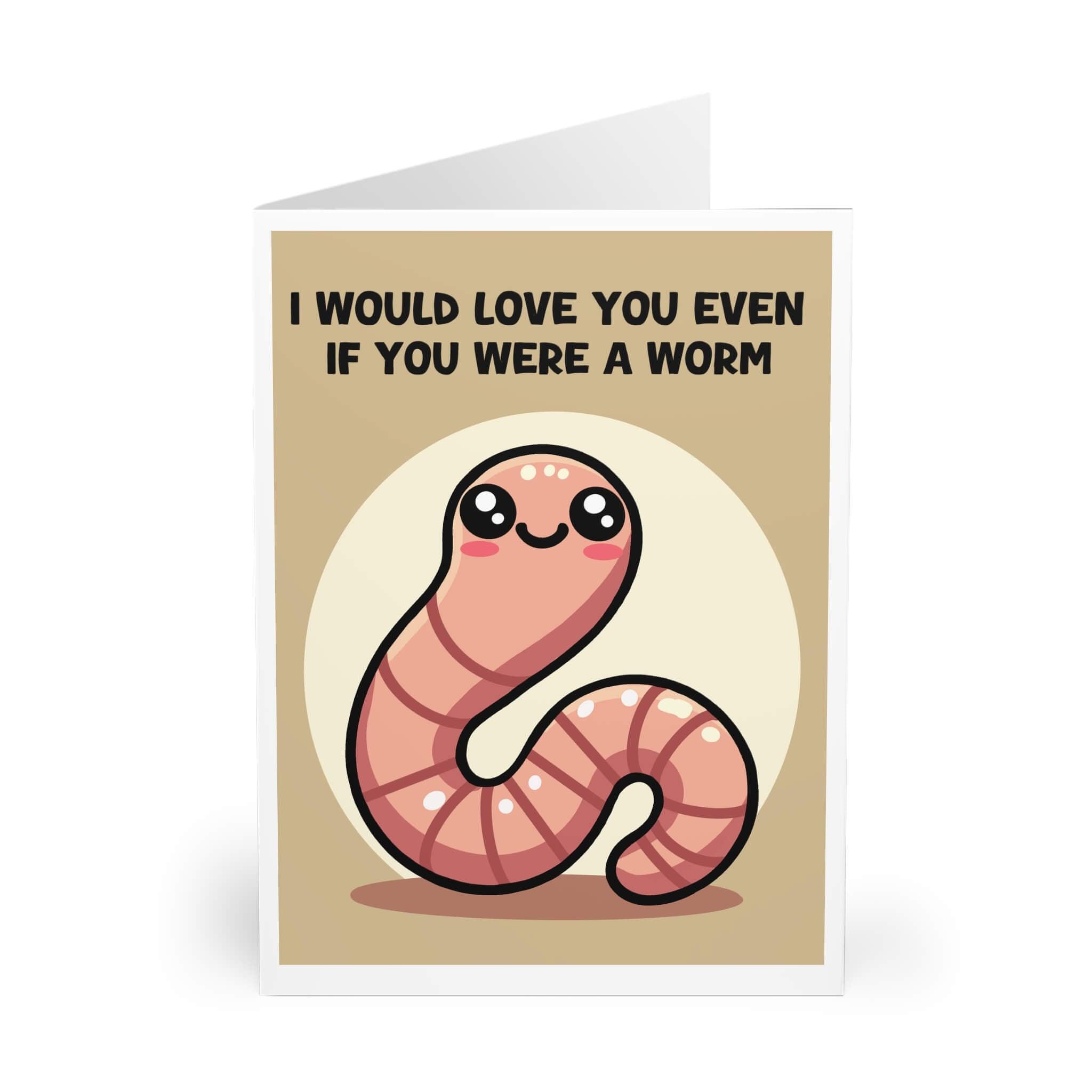 Cute pink worm smiling on a greeting card with text 'I would love you even if you were a worm' available in sizes A5, A6, and 5x7.