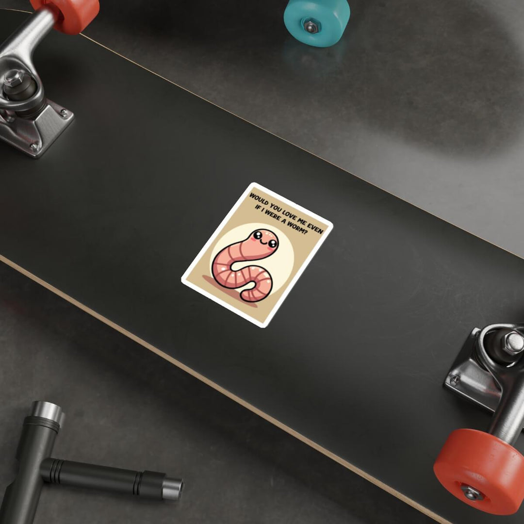 Adorable worm sticker with the text &