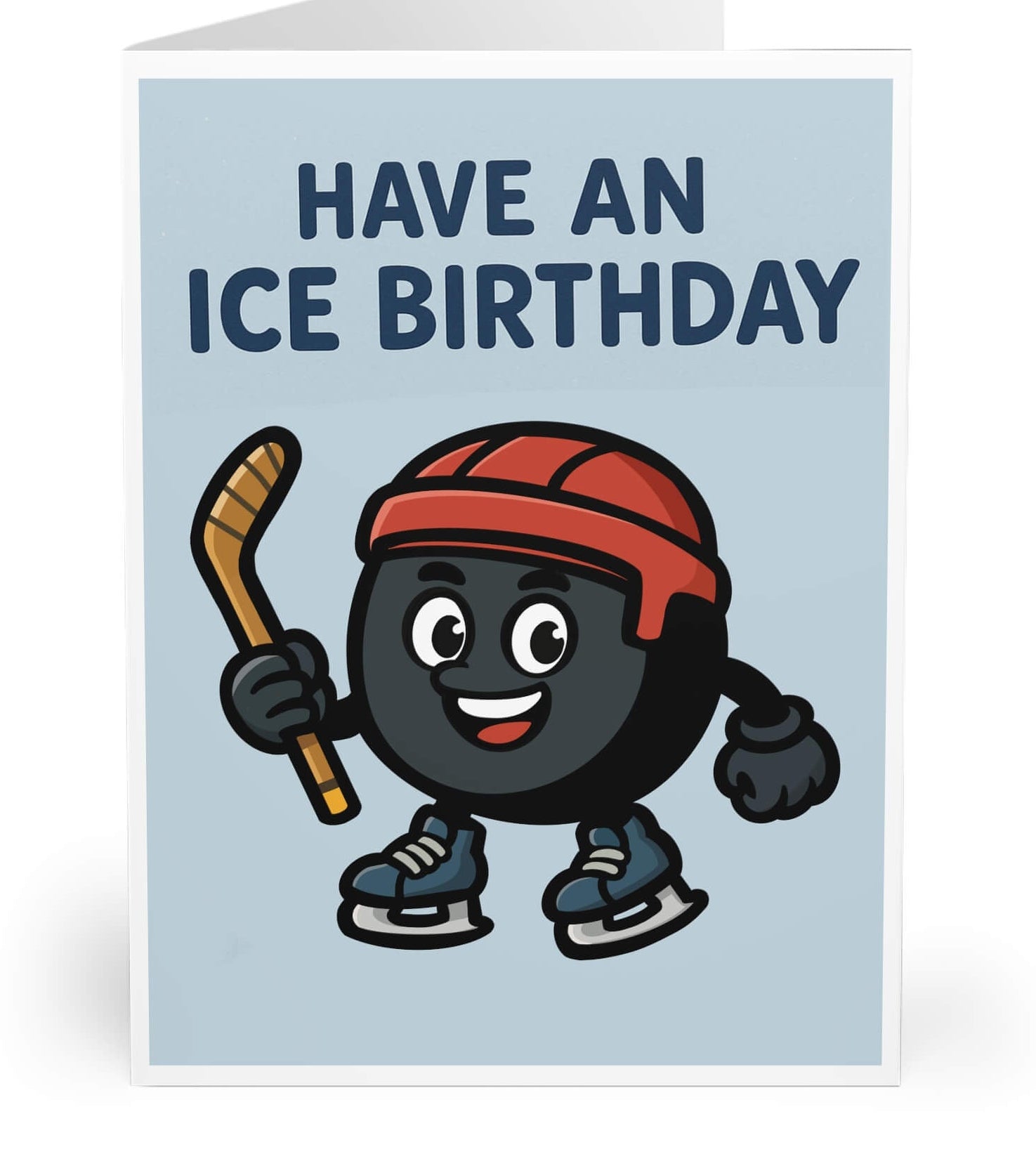 Cartoon hockey puck wearing a red helmet and skates, holding a hockey stick, smiling under the text “Have an Ice Birthday” on a light blue background.