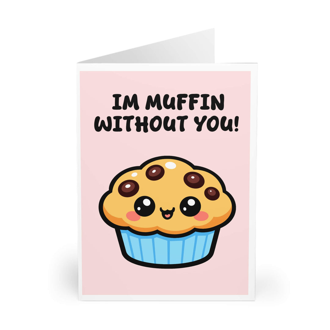 Cute illustrated greeting card with smiling muffin and text ‘I’m muffin without you!’ on a pastel pink background.