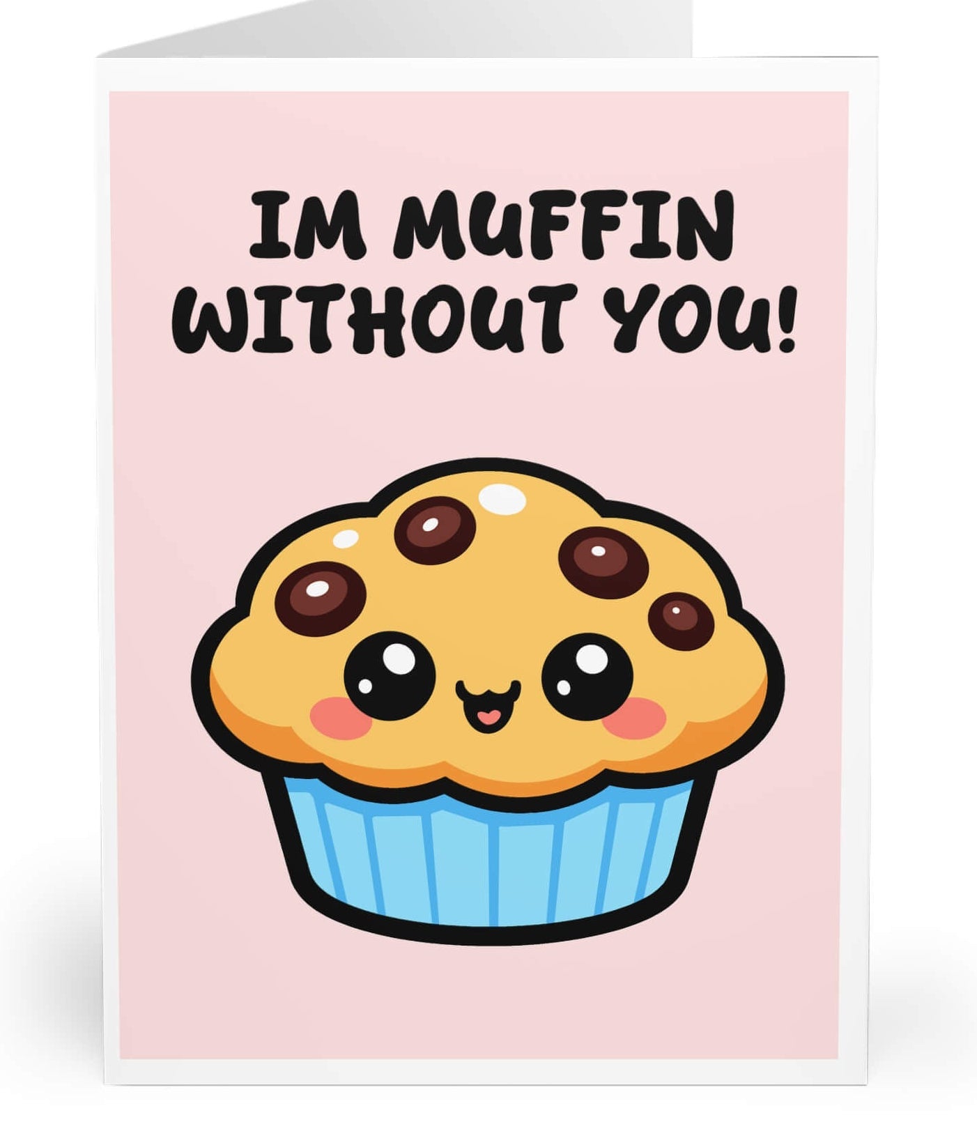 Cute illustrated greeting card with smiling muffin and text ‘I’m muffin without you!’ on a pastel pink background.