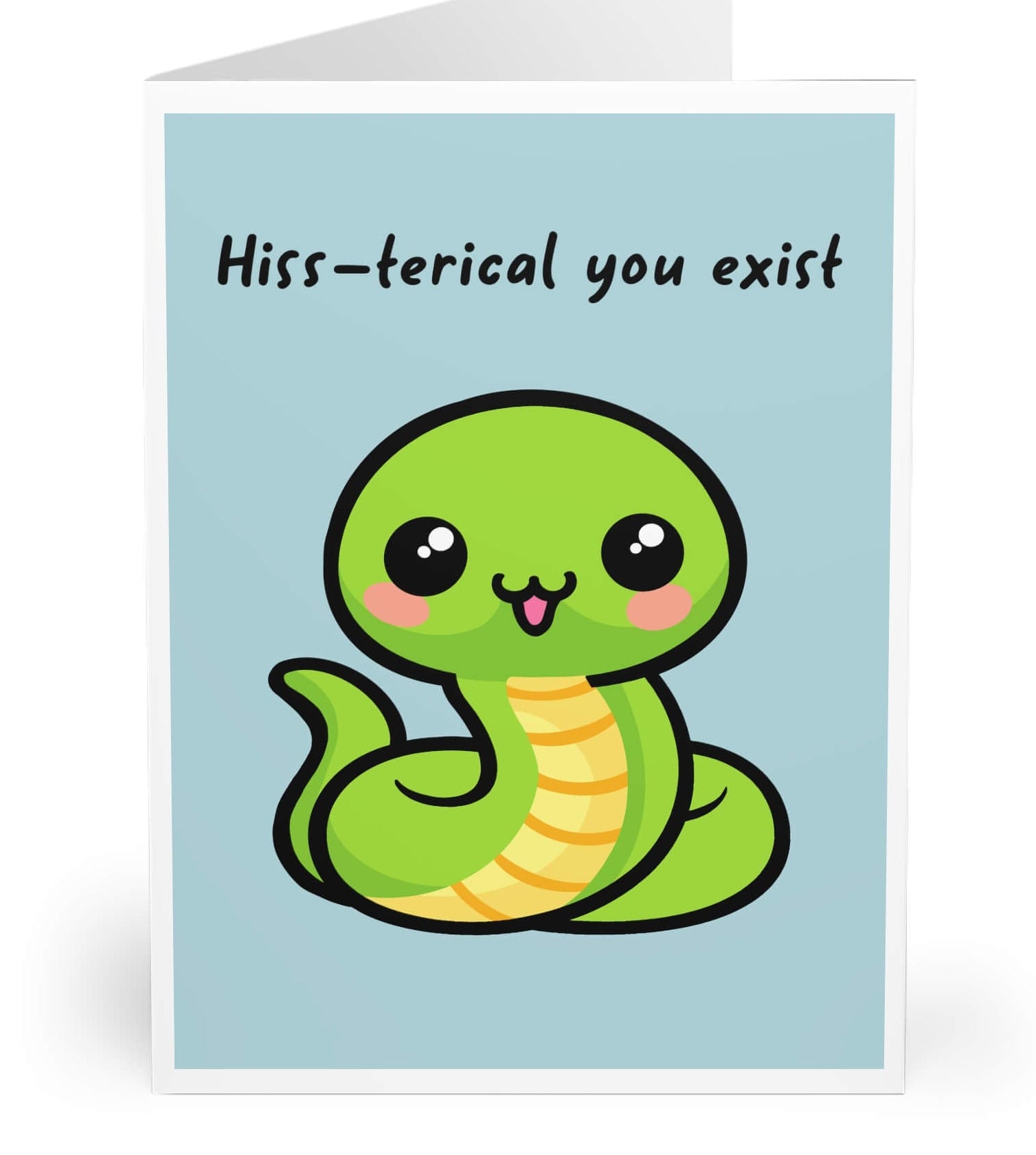 Cute green snake illustration on pastel blue background with the phrase “Hiss-terical you exist,” funny pun greeting card design