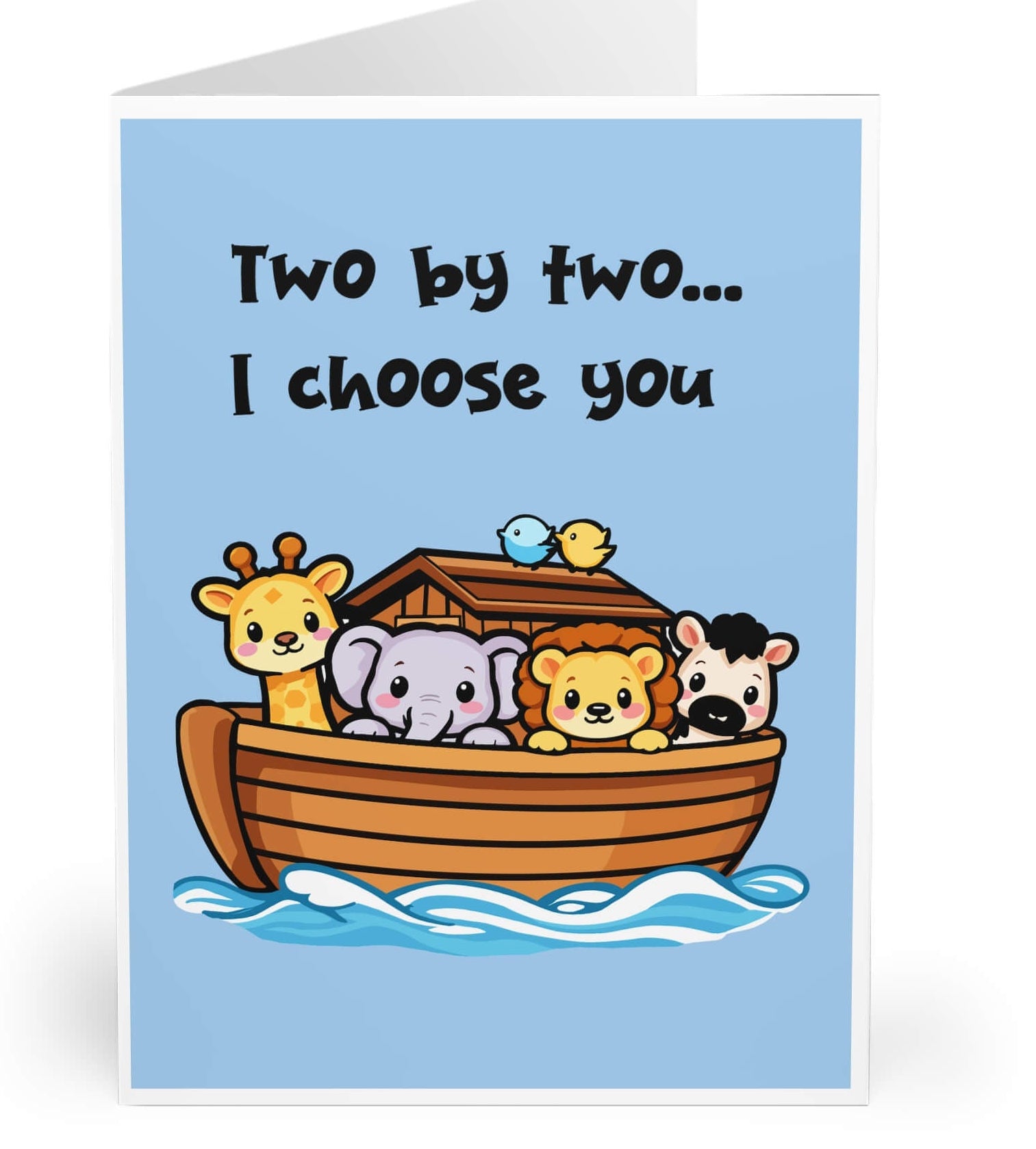 Cute Noah’s Ark illustration with animals on a boat and the phrase “Two by two I choose you,” romantic greeting card design