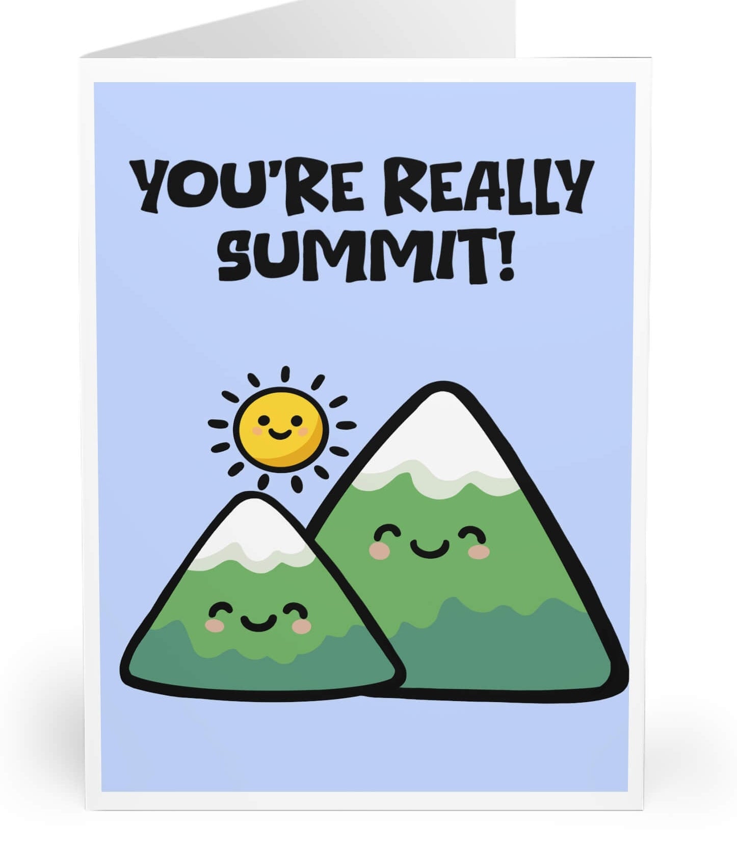 Cute smiling cartoon mountains with snow caps and a happy sun illustration on blue background with the phrase “You’re Really Summit!” pun greeting card