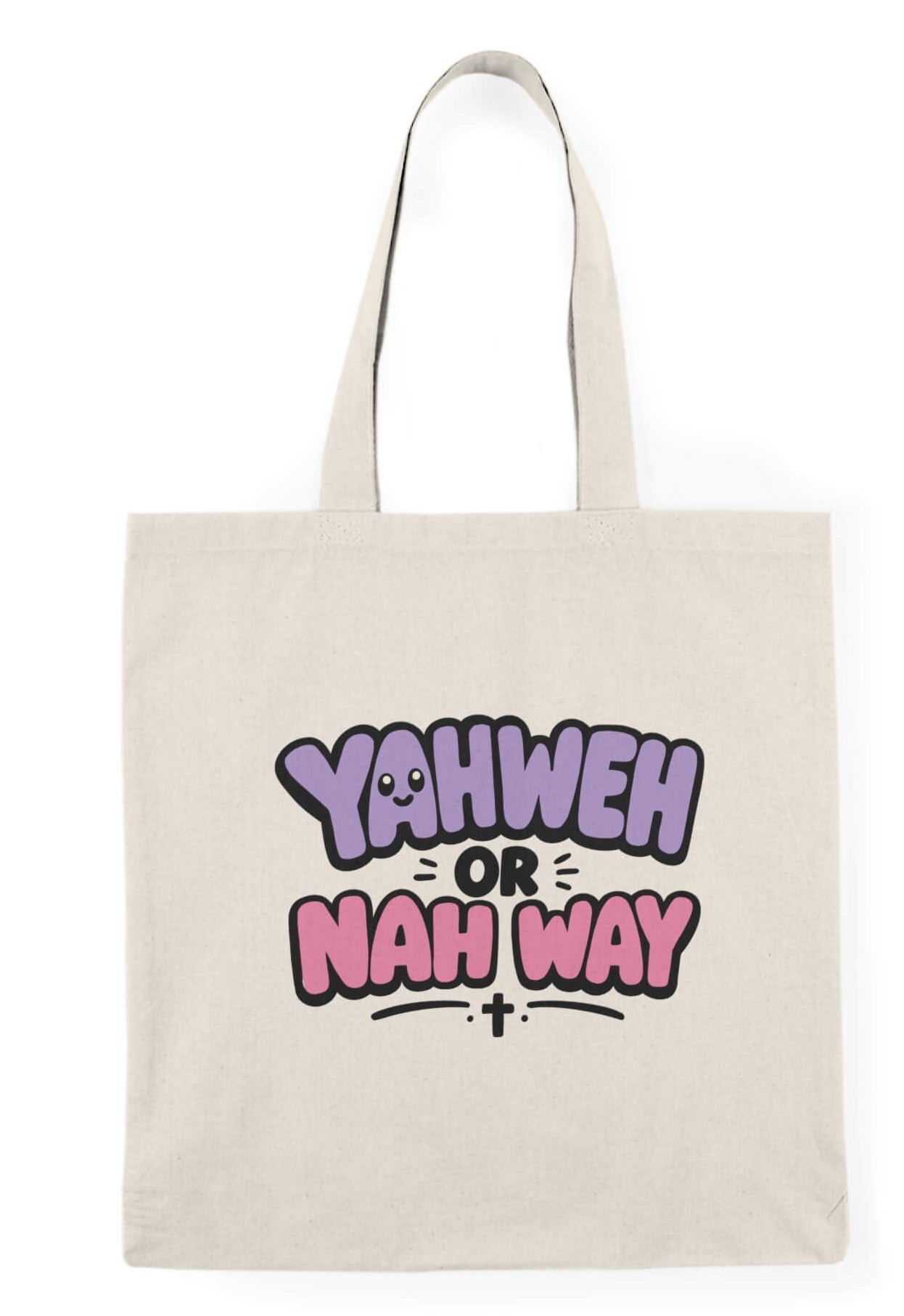 Beige tote bag with 'Yahweh or Nah Way' text design on a white background