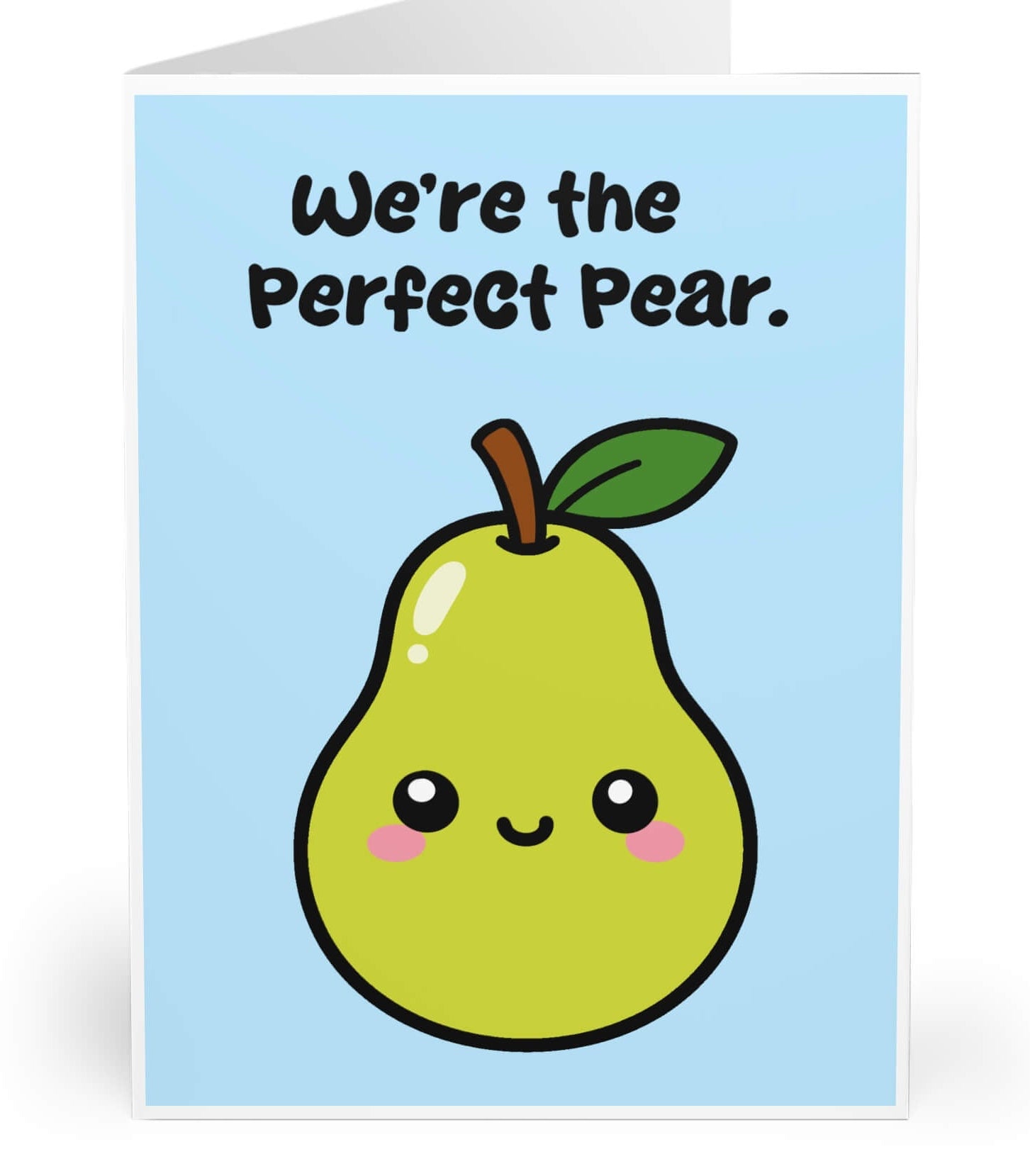 Cute smiling pear illustration on a pastel blue background with the words "We're the Perfect Pear", romantic pun greeting card.