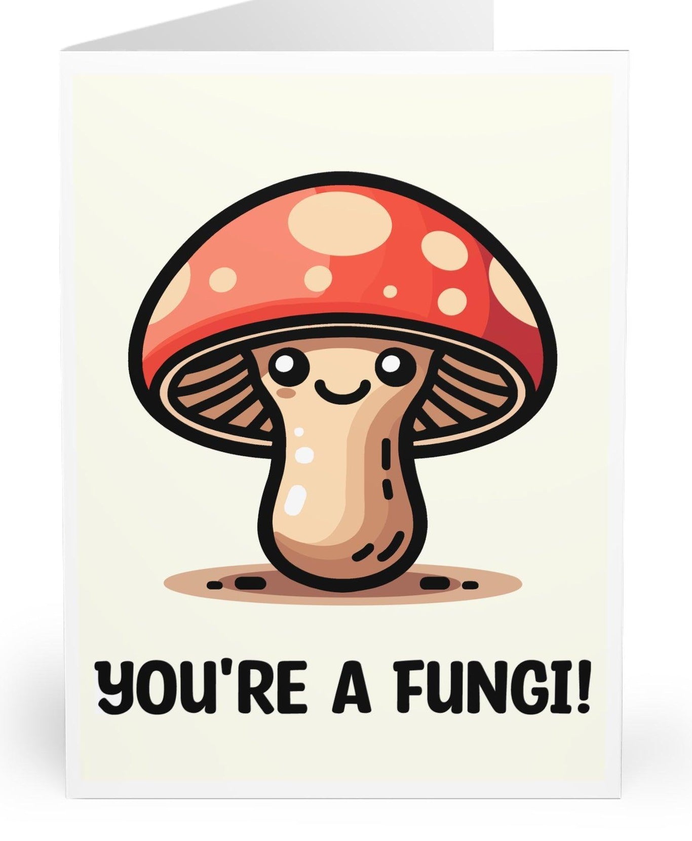 Funny card with a mushroom illustration and the punny phrase 'You’re a Fungi!' A cute and lighthearted way to brighten someone’s day   KEOLIX
