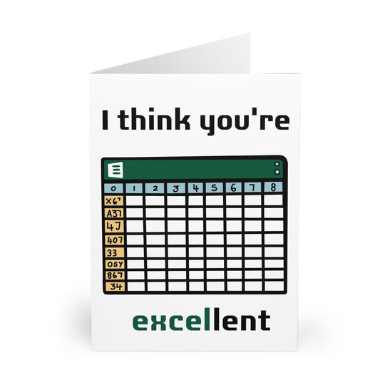 I think unny greeting card featuring a spreadsheet with the phrase &
